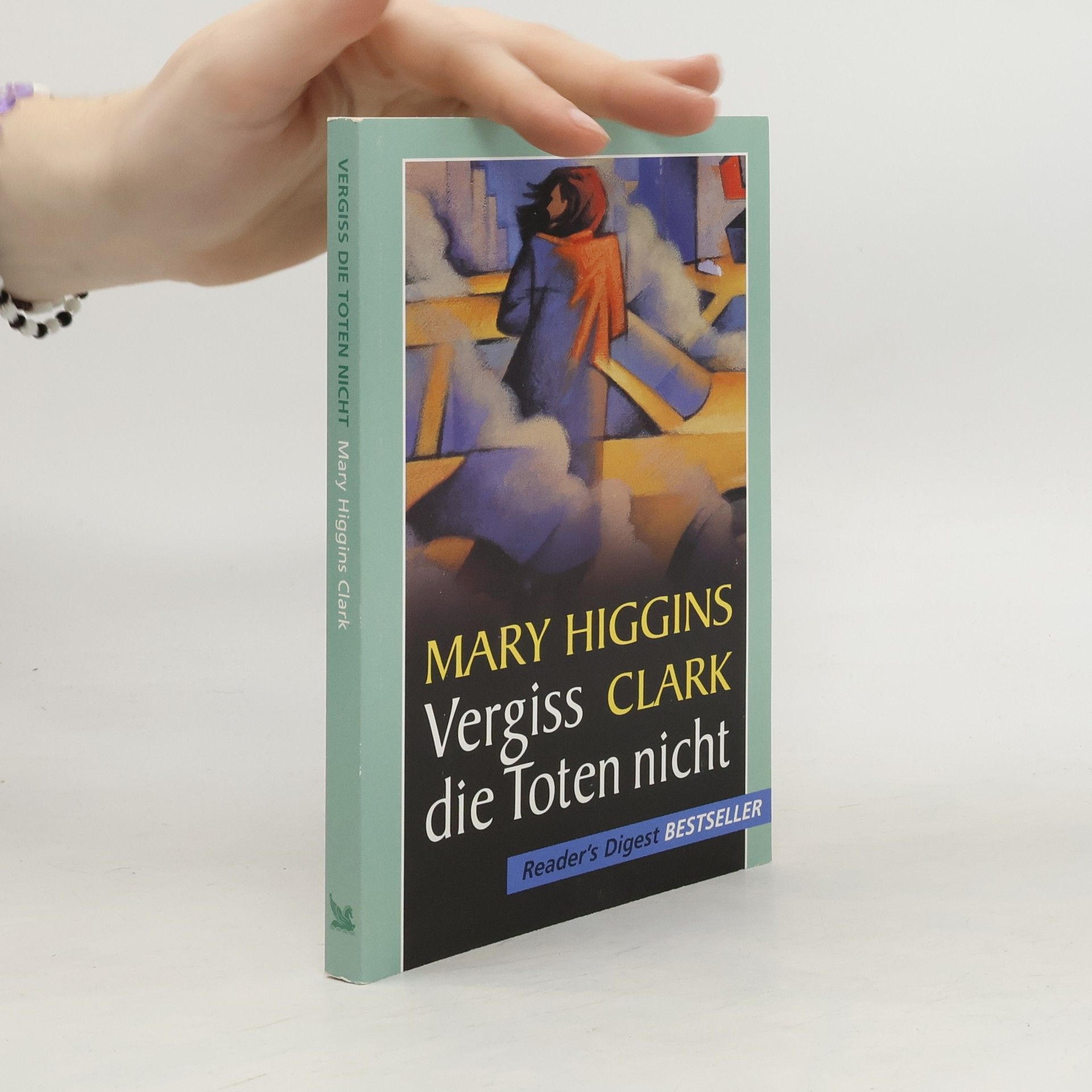 Mary Higgins Clark Vergiss die Toten nicht