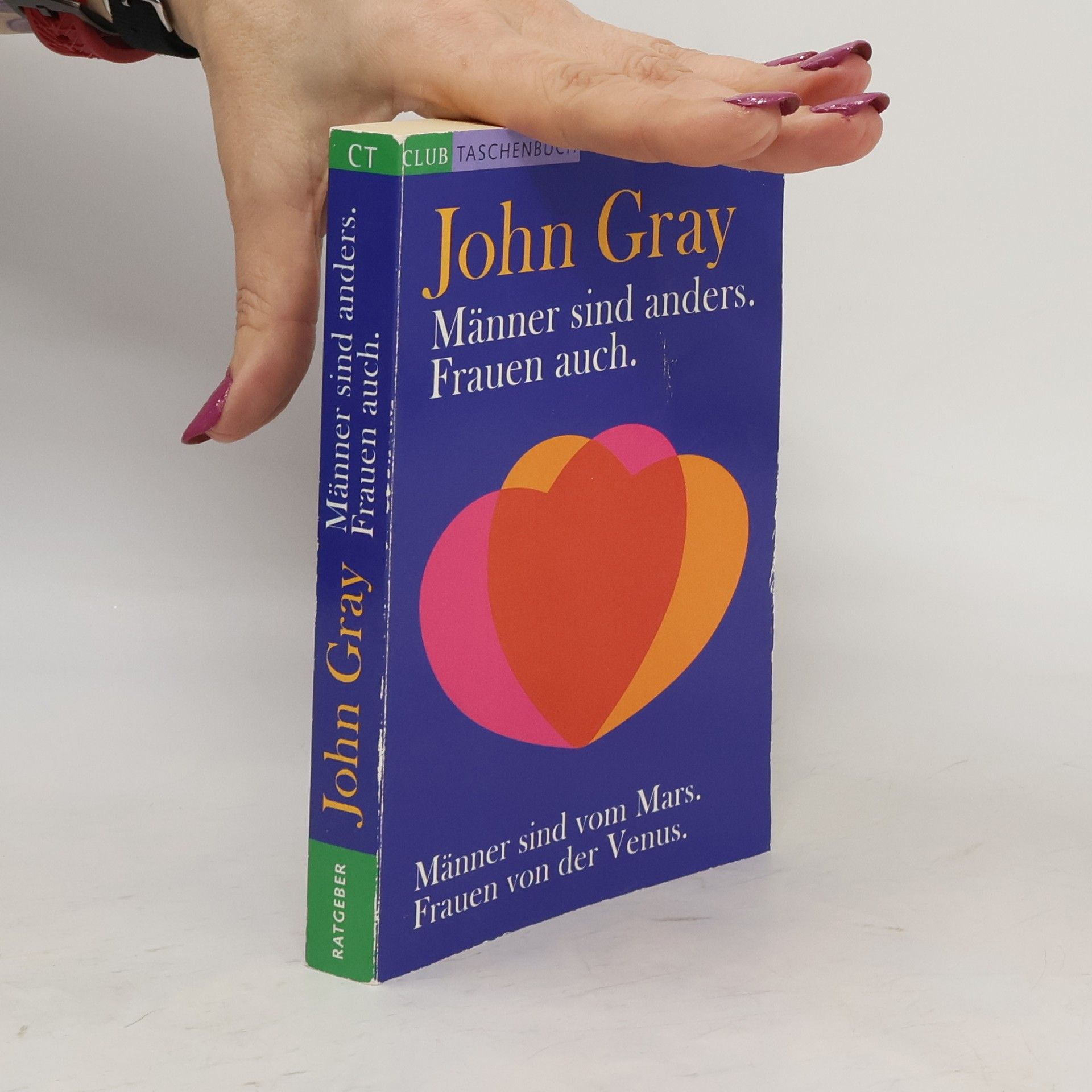 John Gray Männer sind anders. Frauen auch