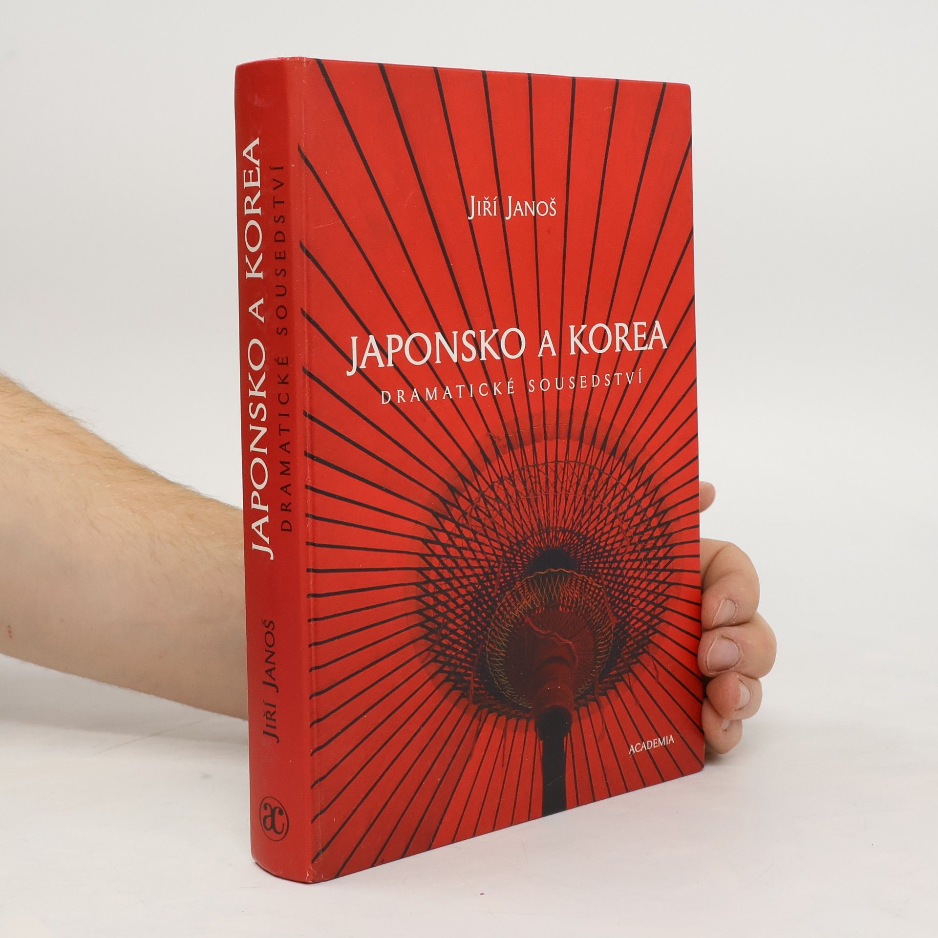 Jiří Janoš Japonsko a Korea : dramatické sousedství