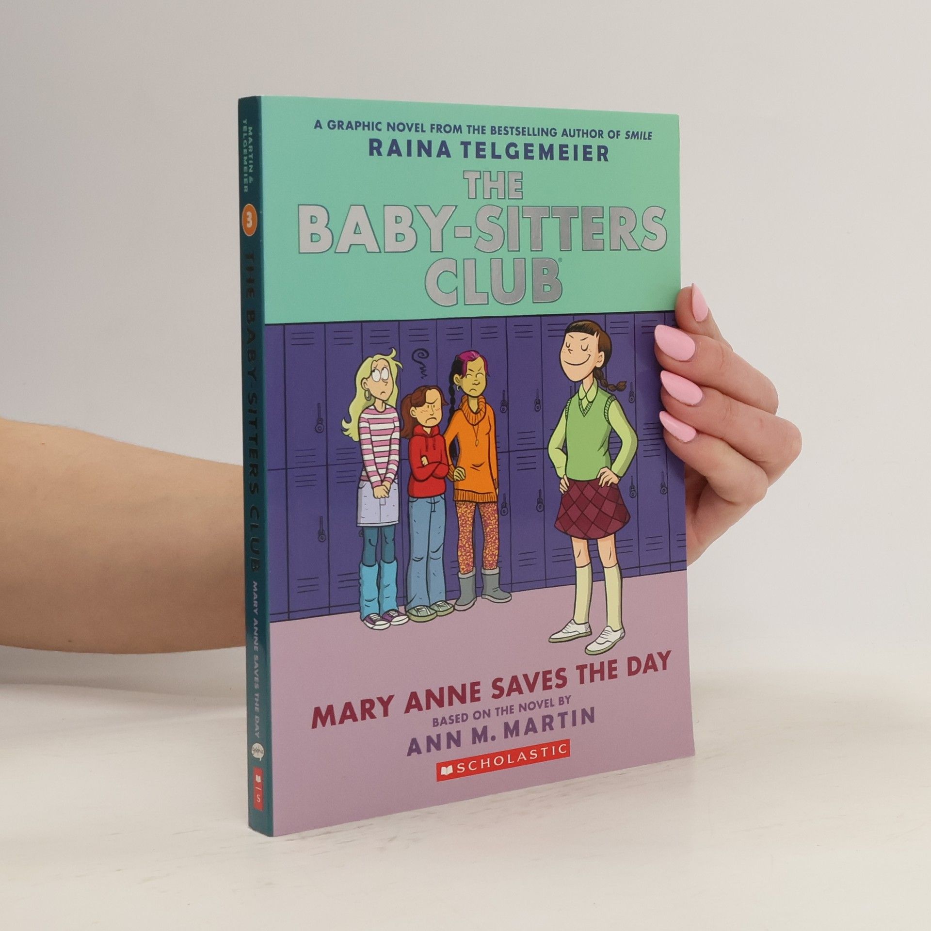 Raina Telgemeier The Baby-Sitters Club 3. Mary Anne saves the day