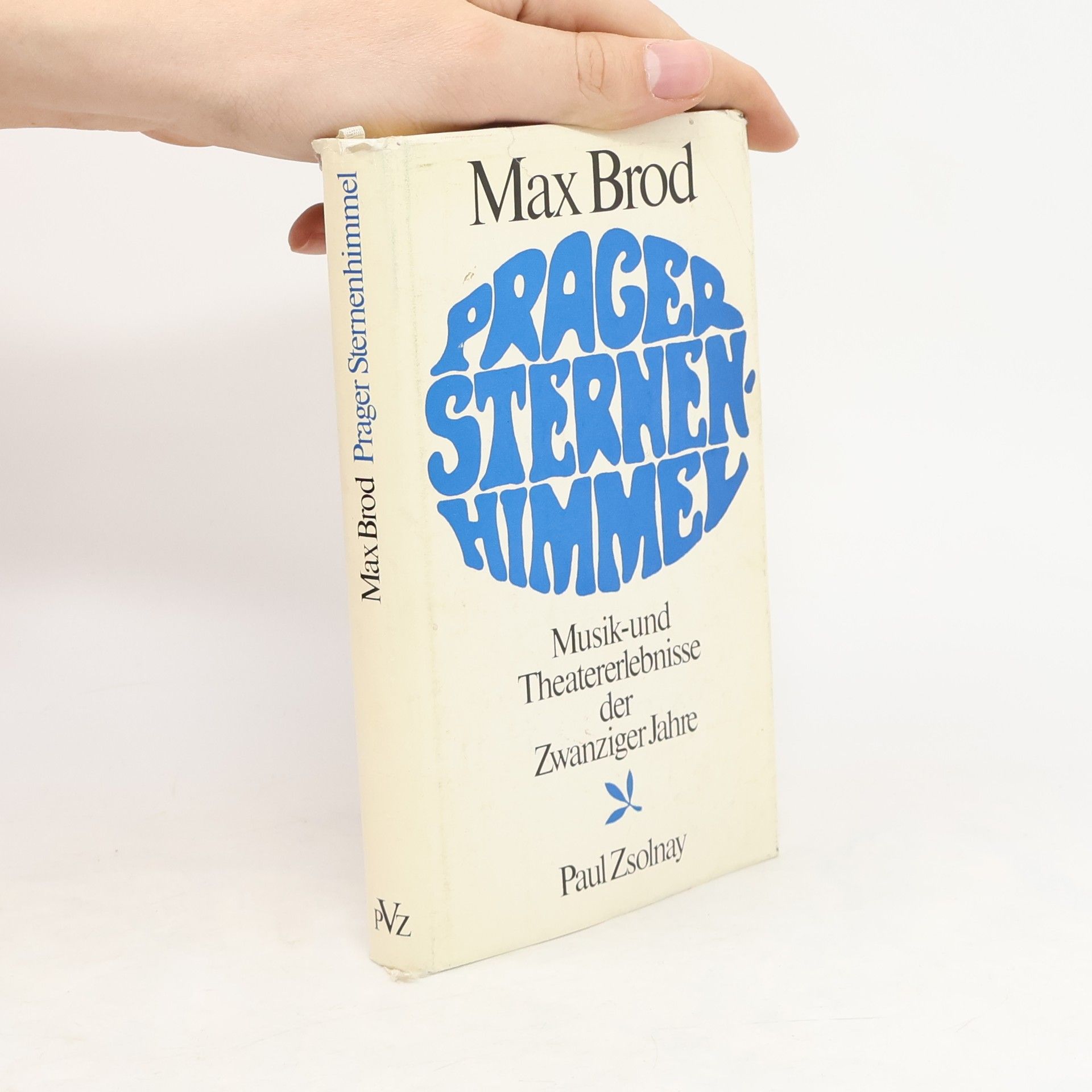 Max Brod Prager Sternenhimmel : Musik und Theatererlebnisse der Zwanziger Jahre