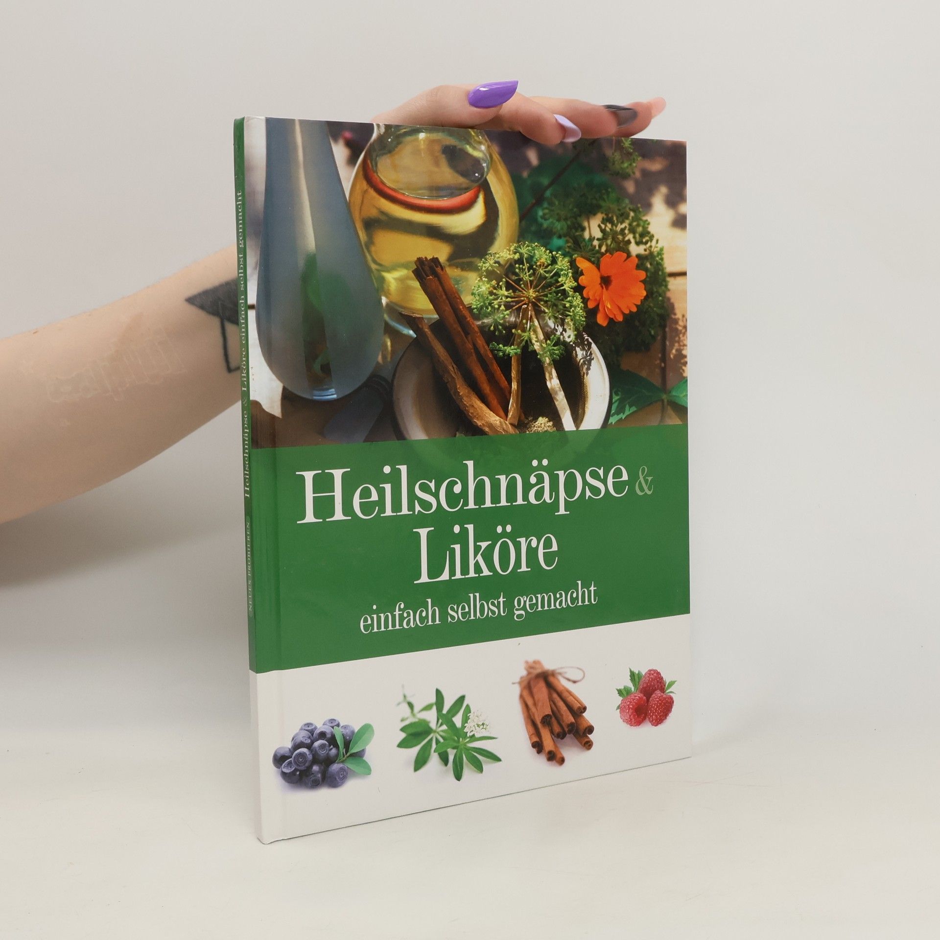 Autorenkollektiv Heilschnäpse & Liköre