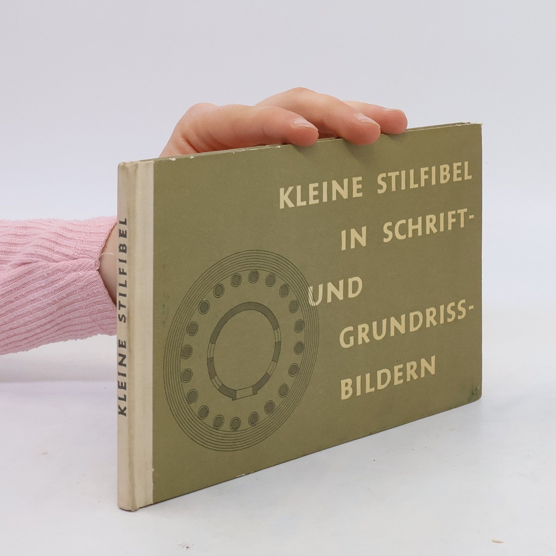 Annemarie Willers Kleine Stilfibel in Schrift- und Grundrissbildern