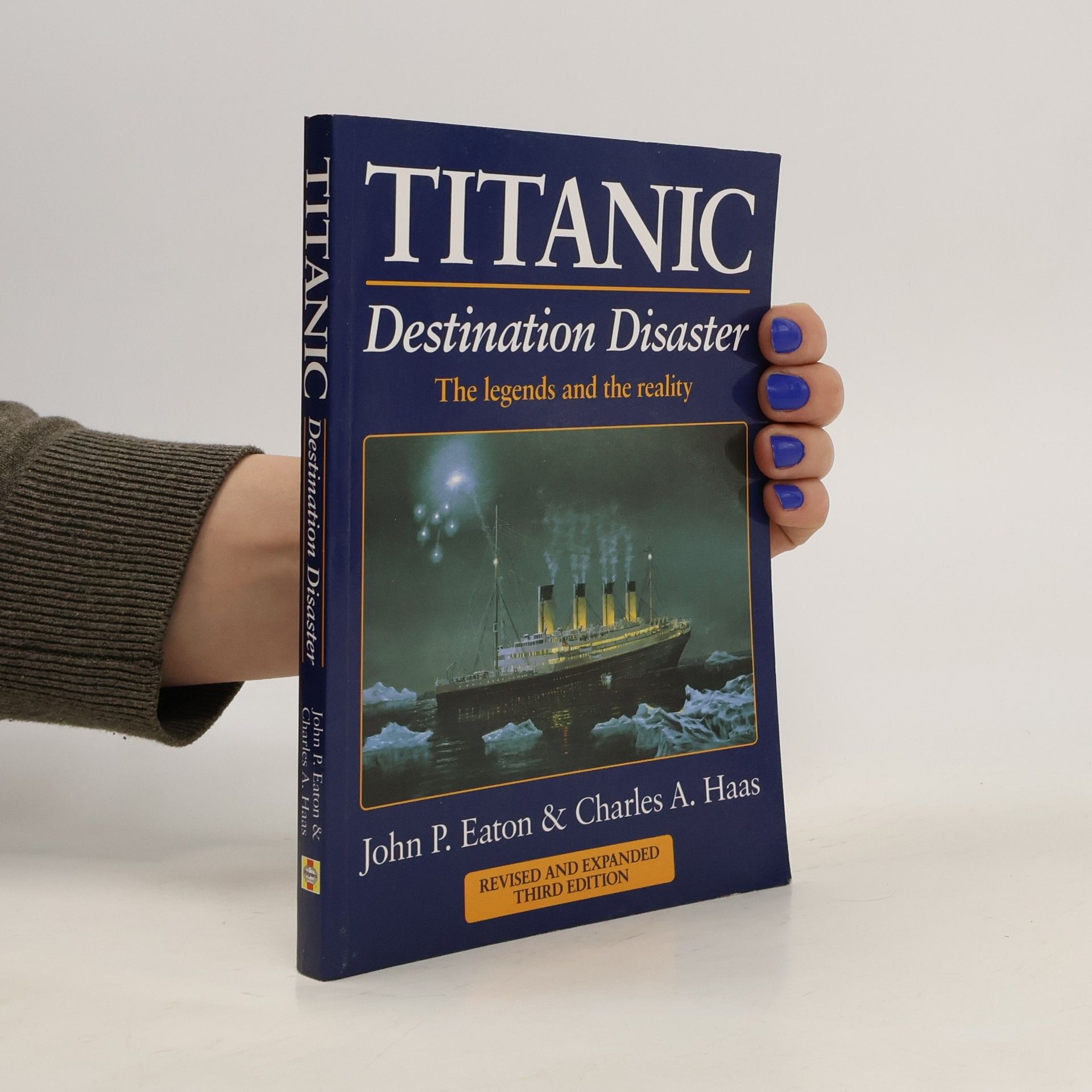 John P. Eaton Titanic. Destination Disaster