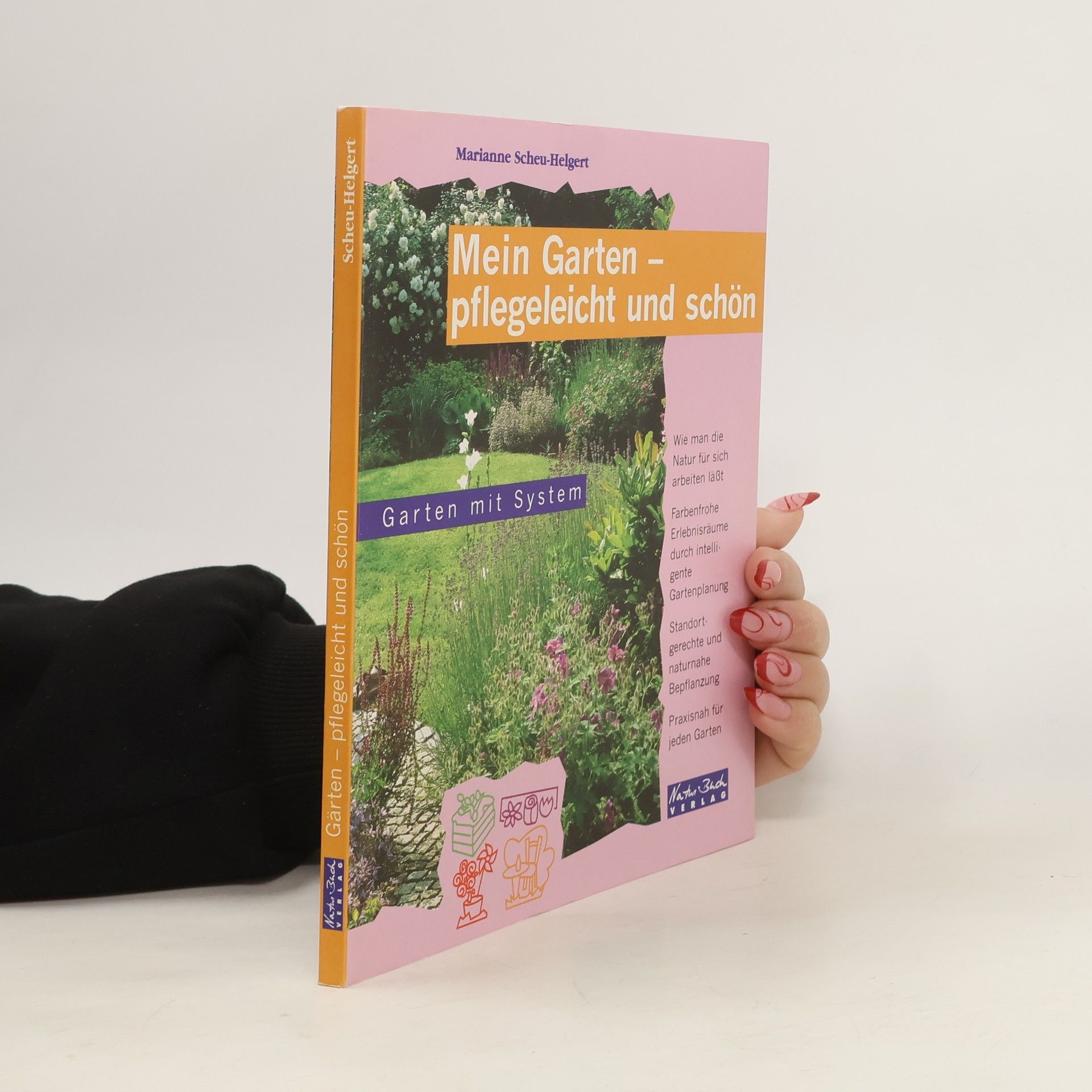 Marianne Scheu Helgert Mein Garten - pflegeleicht und schön