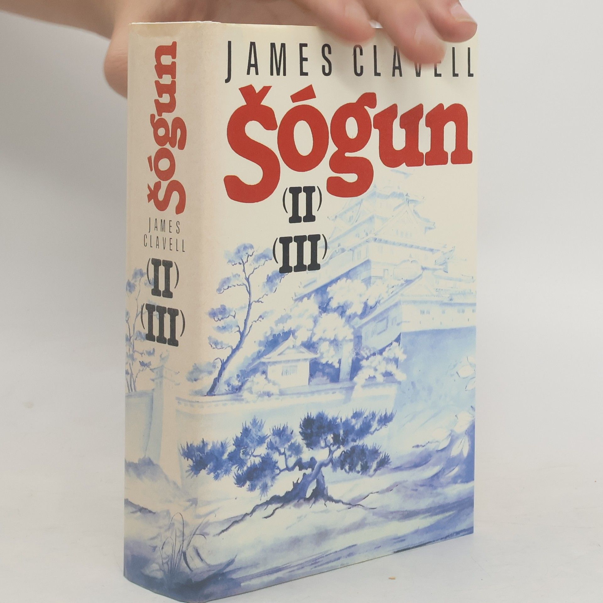 James Clavell Šógun II-III (dvě knihy v jednom svazku)