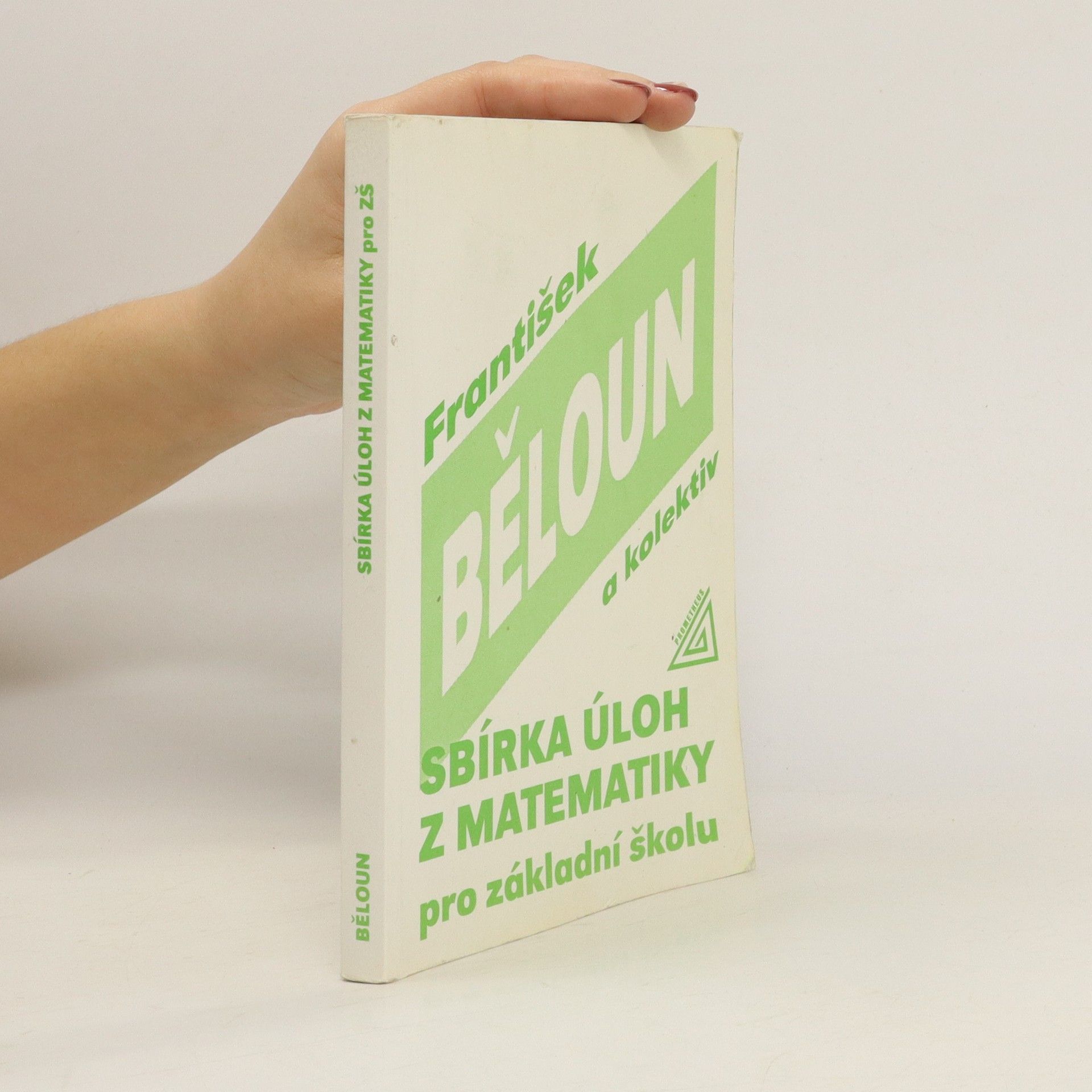 František Běloun Sbírka úloh z matematiky pro základní školu