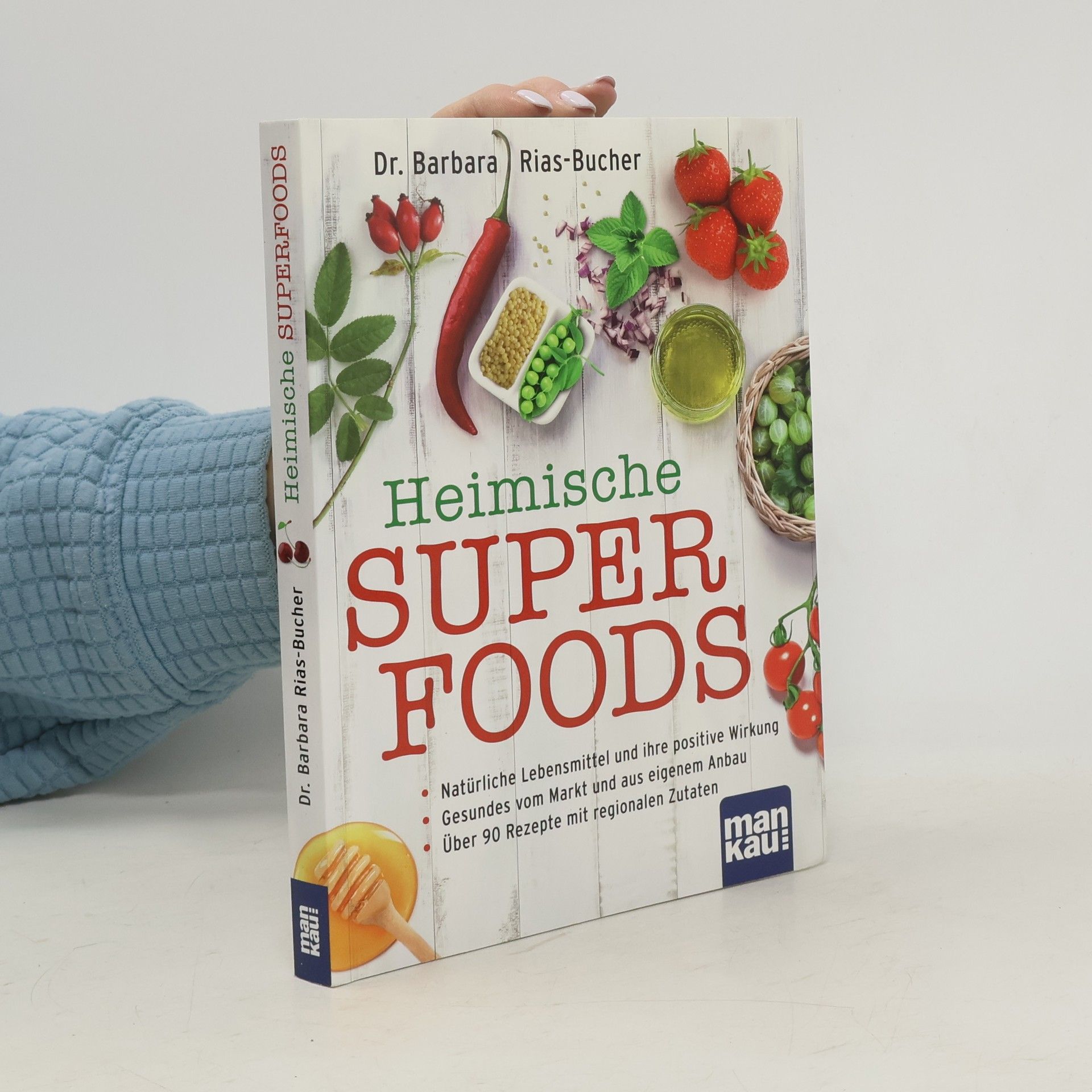 Barbara Bucher Rias Heimische Superfoods
