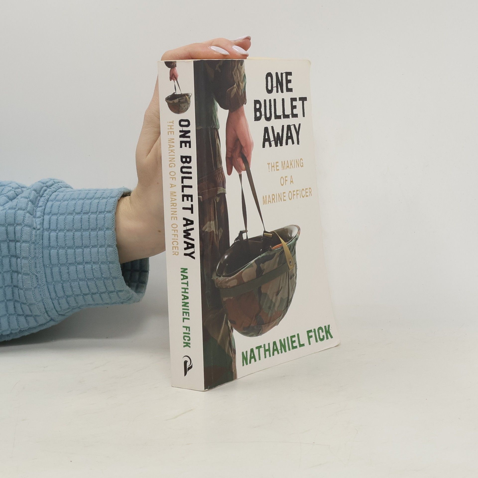 Nathaniel Fick One Bullet Away