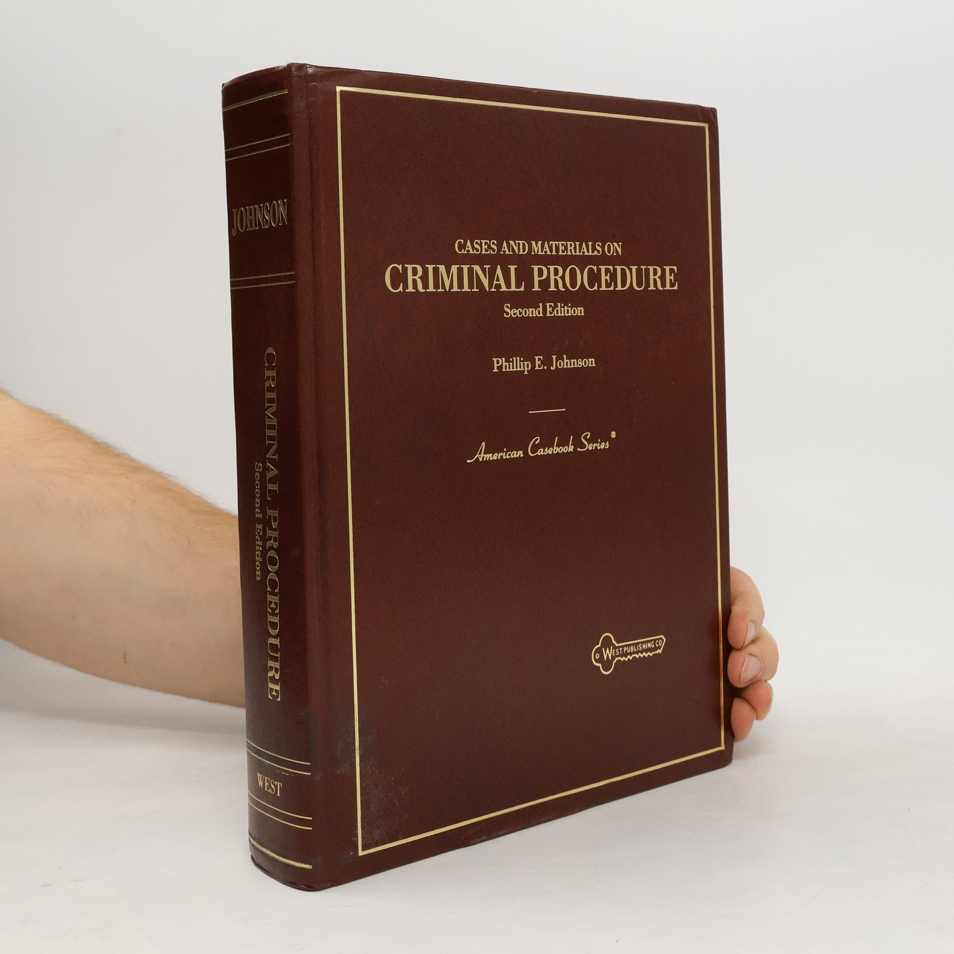 Phillip E. Johnson Cases and Materials on Criminal Procedure