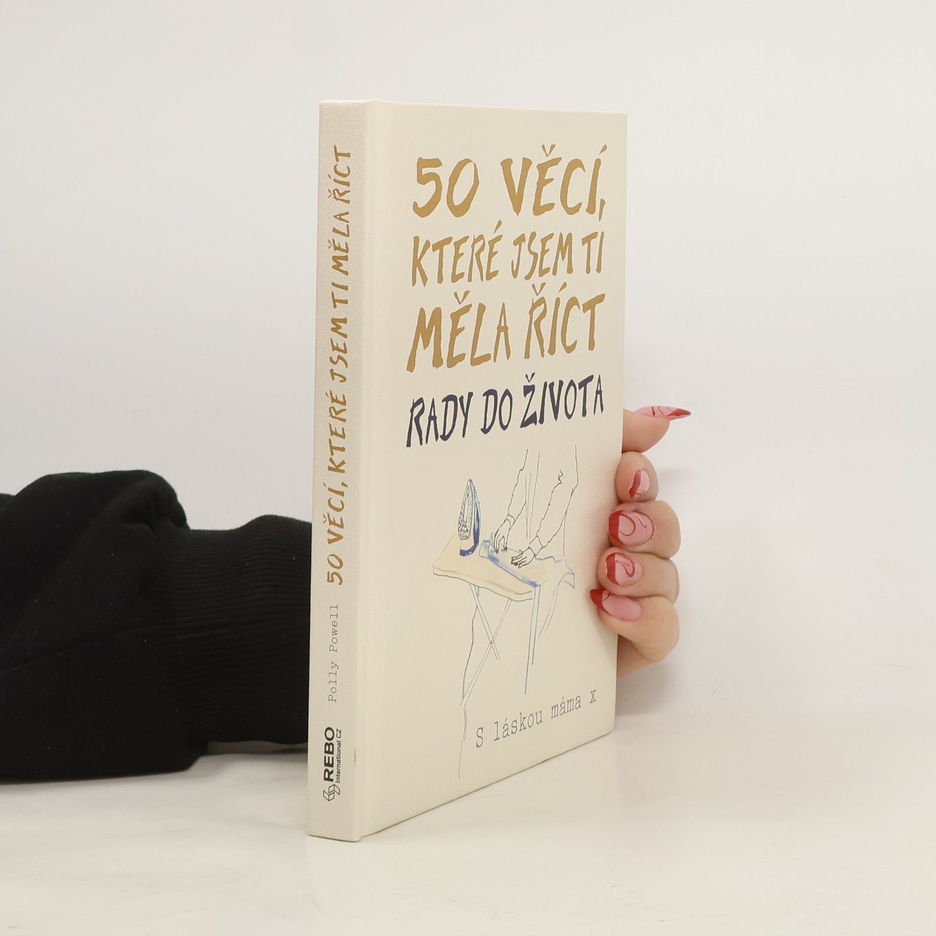 Polly Powell 50 věcí, které jsem ti měla říct