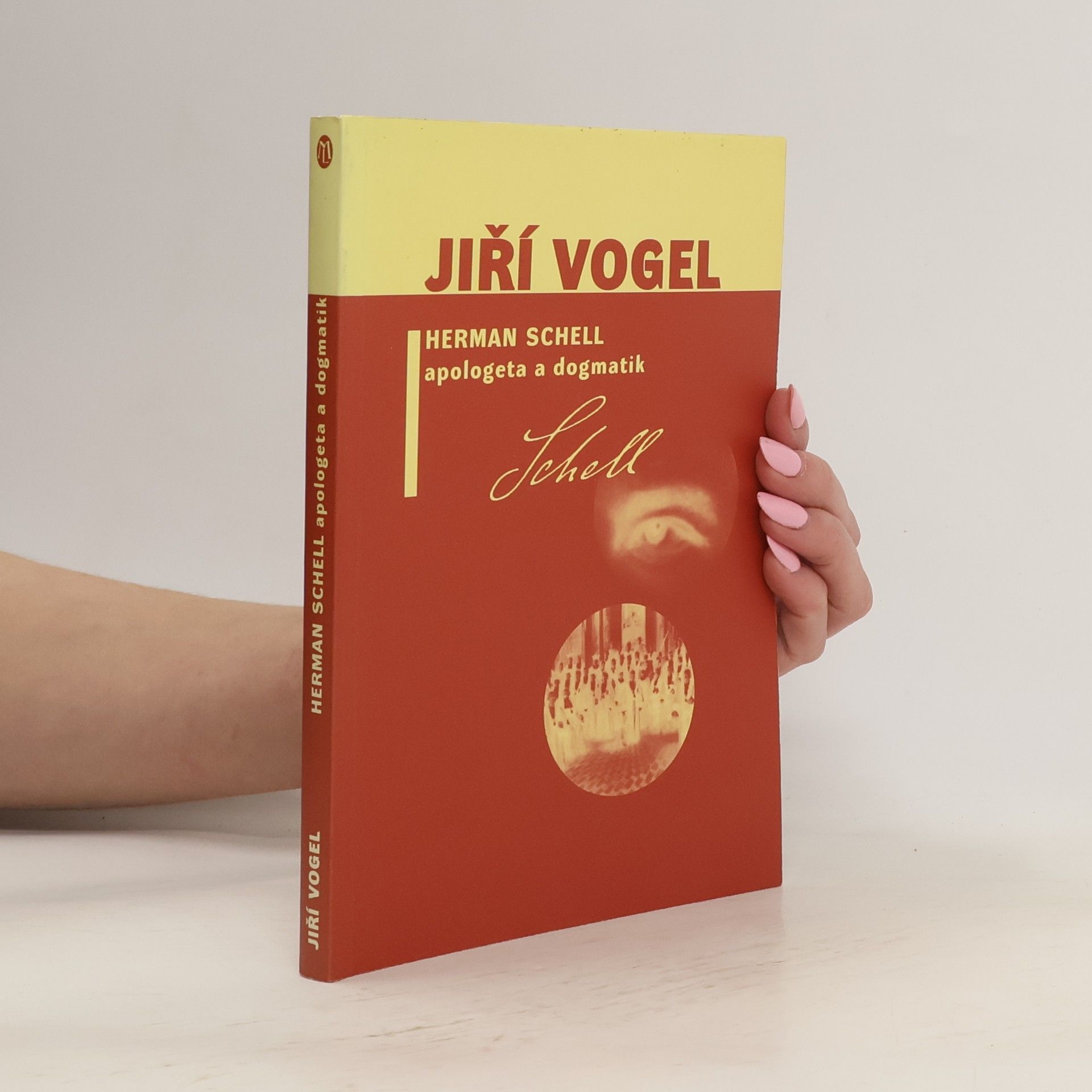 Jiří Vogel Herman Schell, apologeta a dogmatik