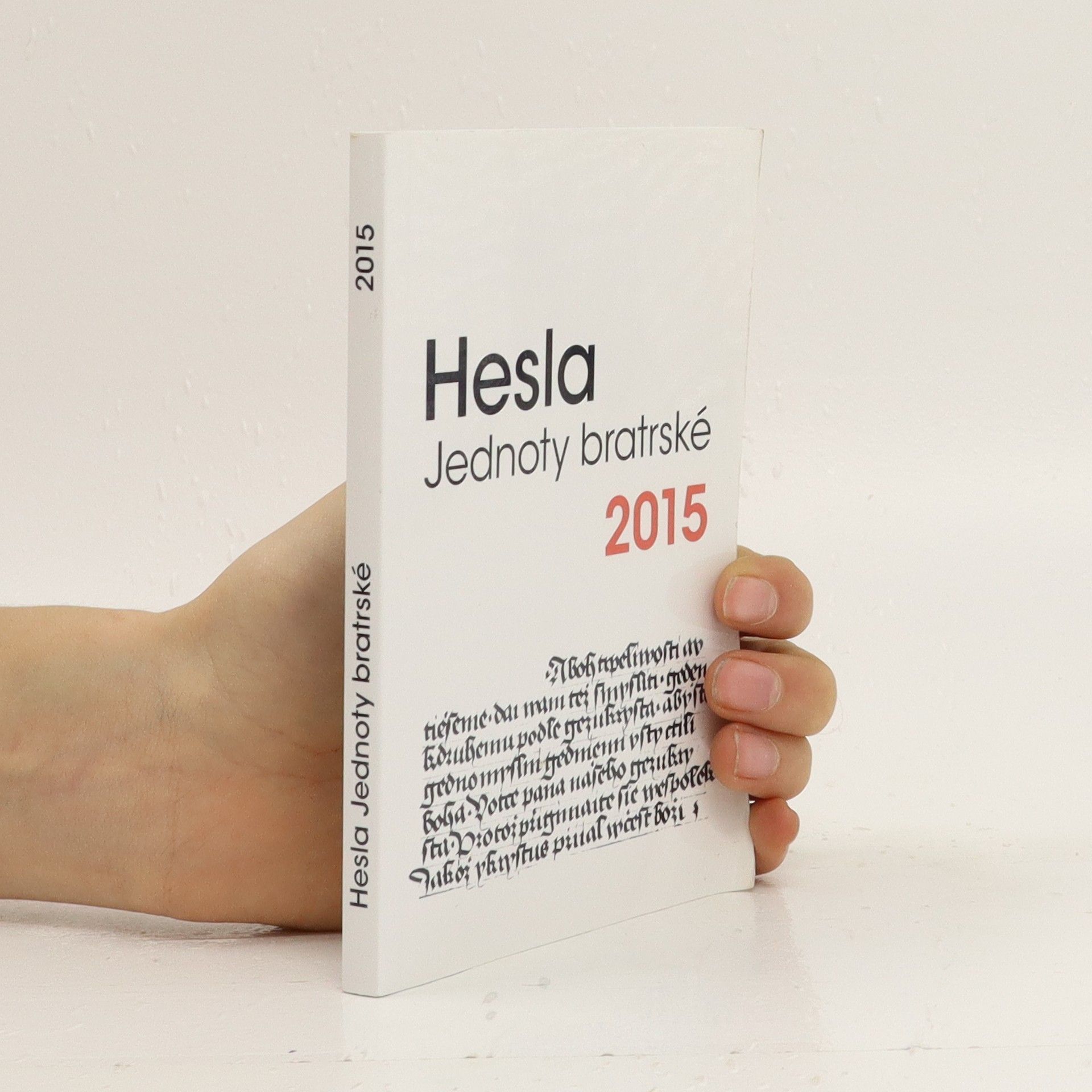 Autorenkollektiv Hesla Jednoty bratrské 2015