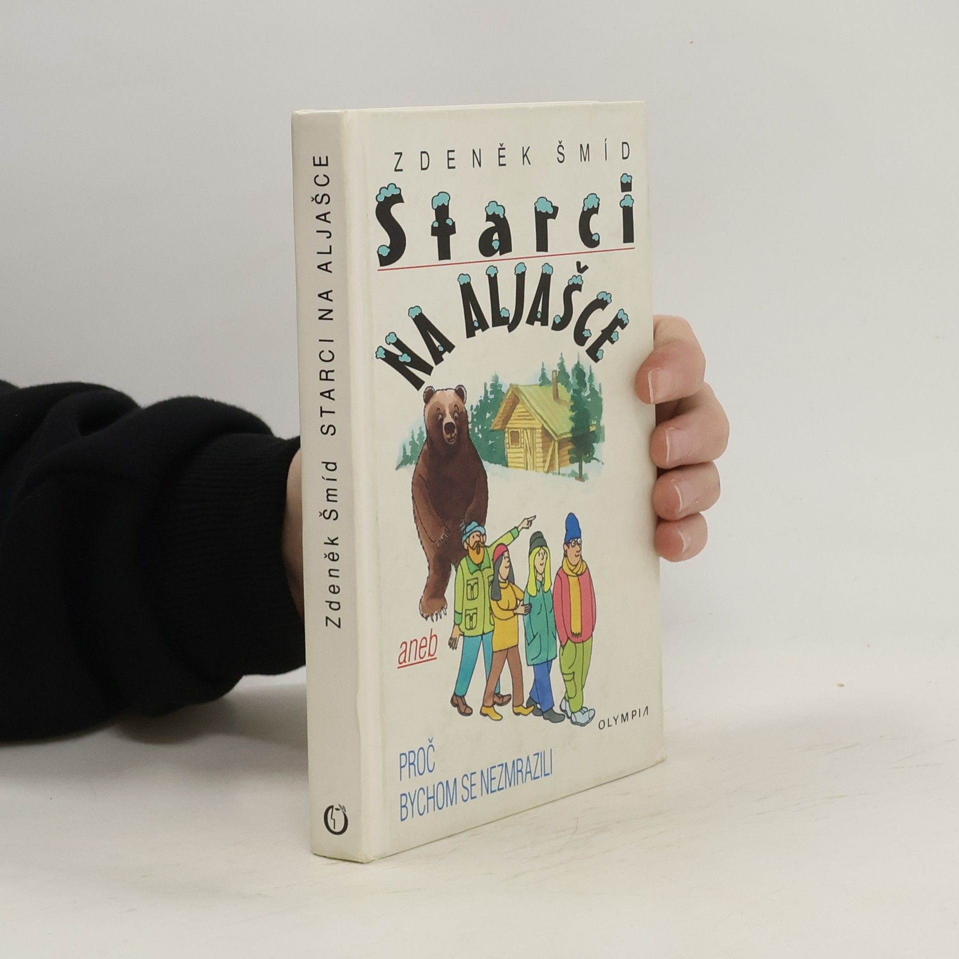 Zdeněk Šmíd Starci na Aljašce aneb Proč bychom se nezmrazili