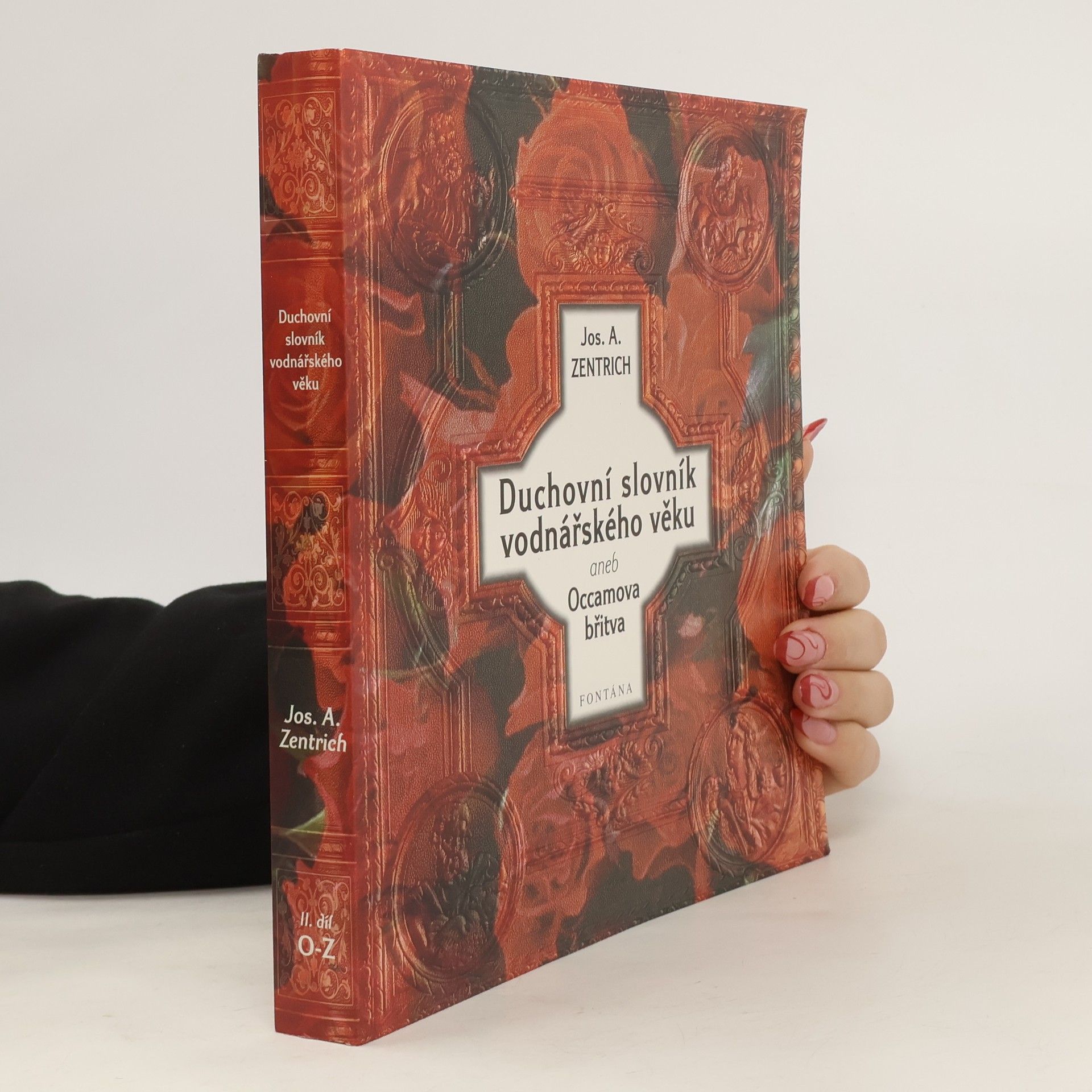 Josef Antonín Zentrich Duchovní slovník vodnářského věku aneb Occamova břitva čili kánon hledajícího, Díl II.