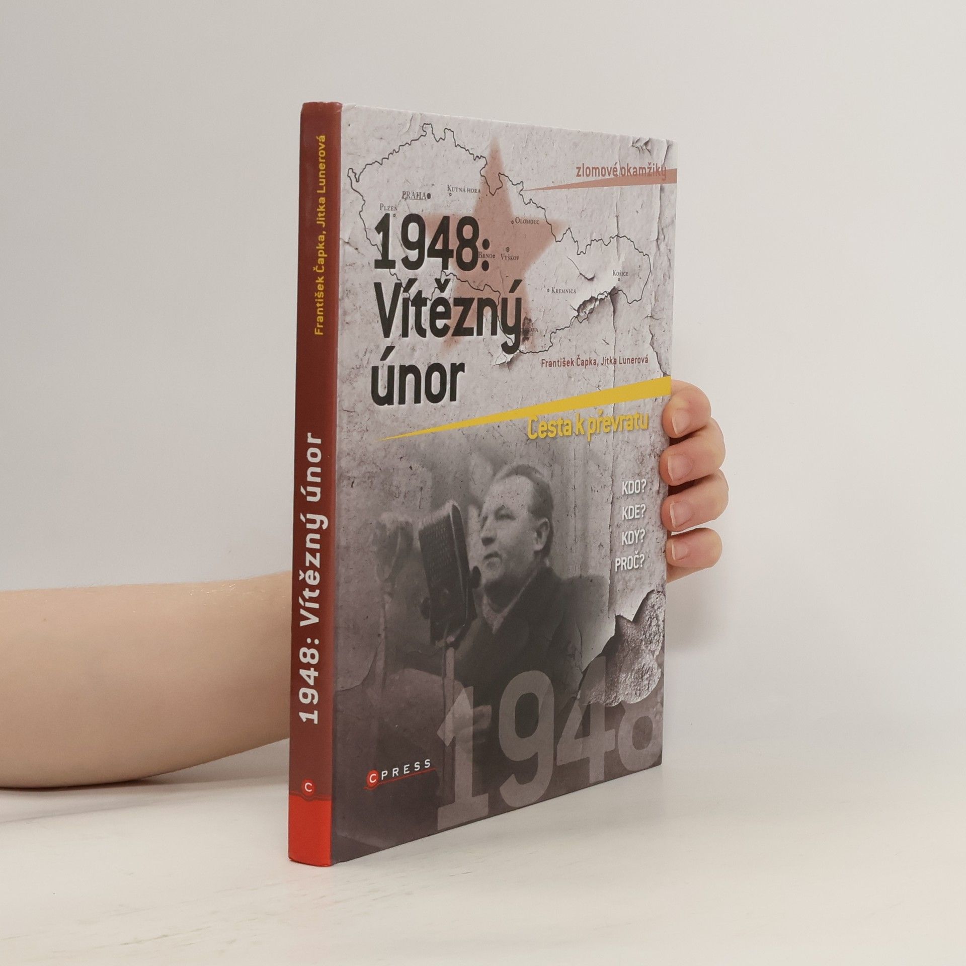 František Čapka 1948: Vítězný únor. Cesta k převratu.