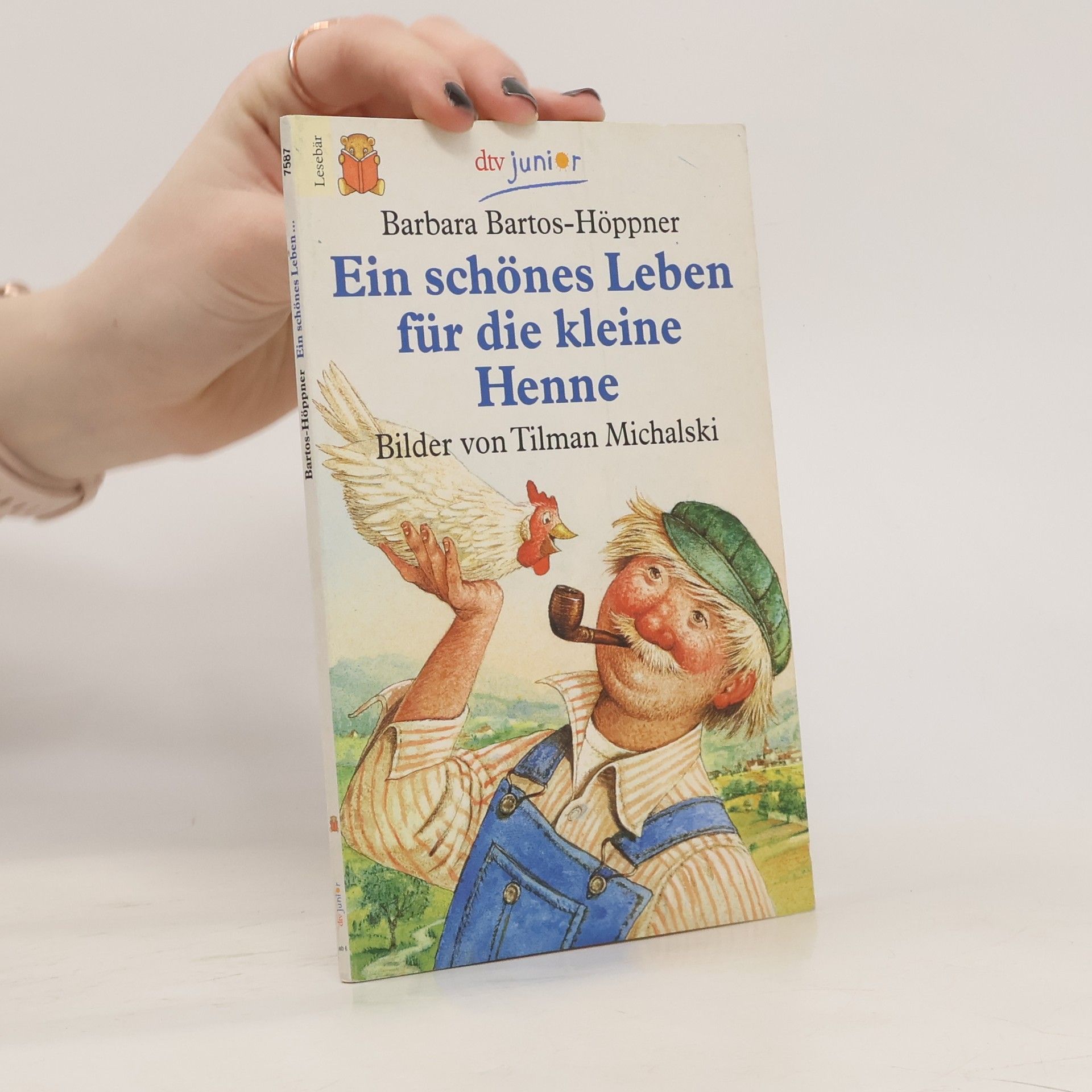 Barbara BartosHöppner Ein schönes Leben für die kleine Henne