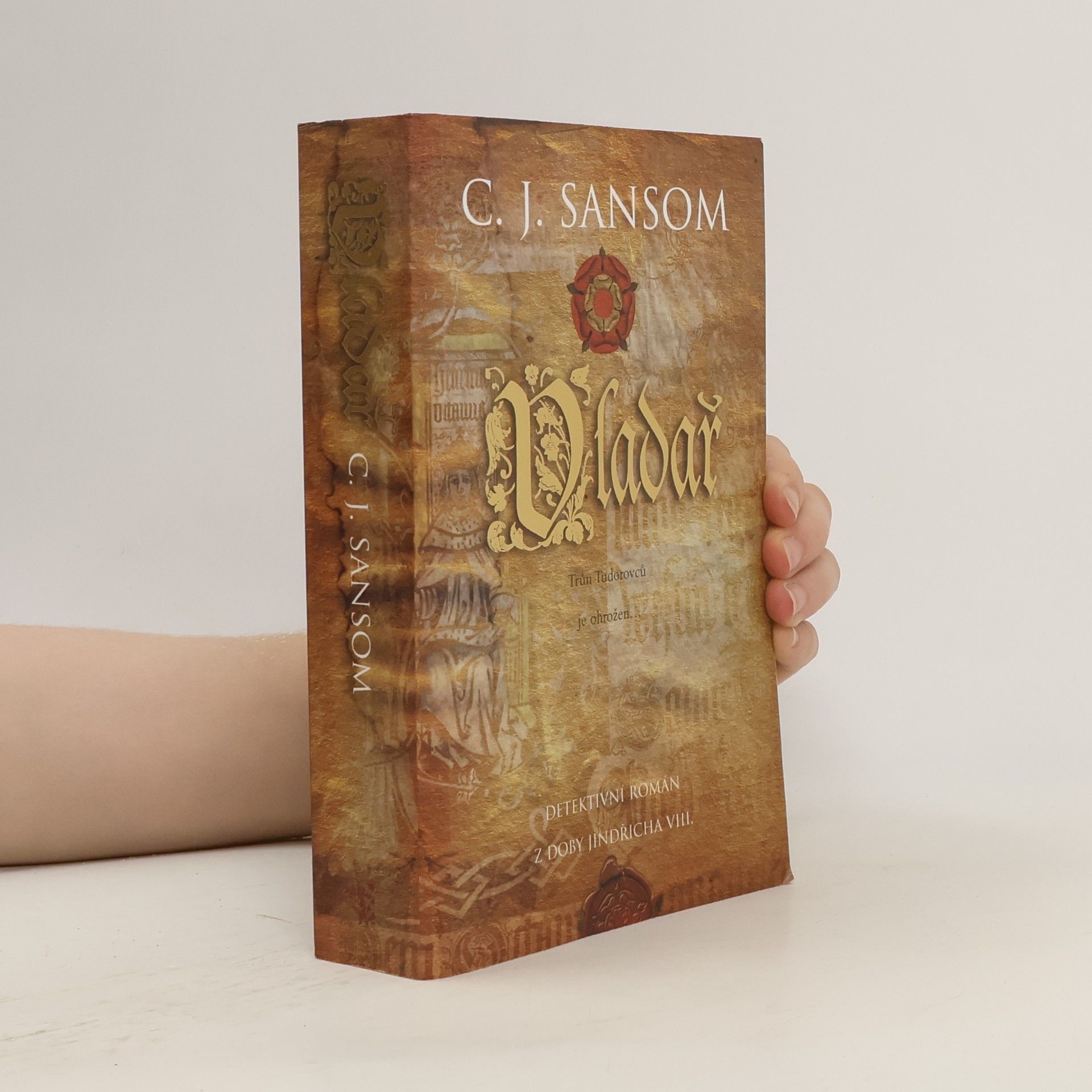 Christopher John Sansom Vladař. Detektivní román z doby Jindřicha VIII.