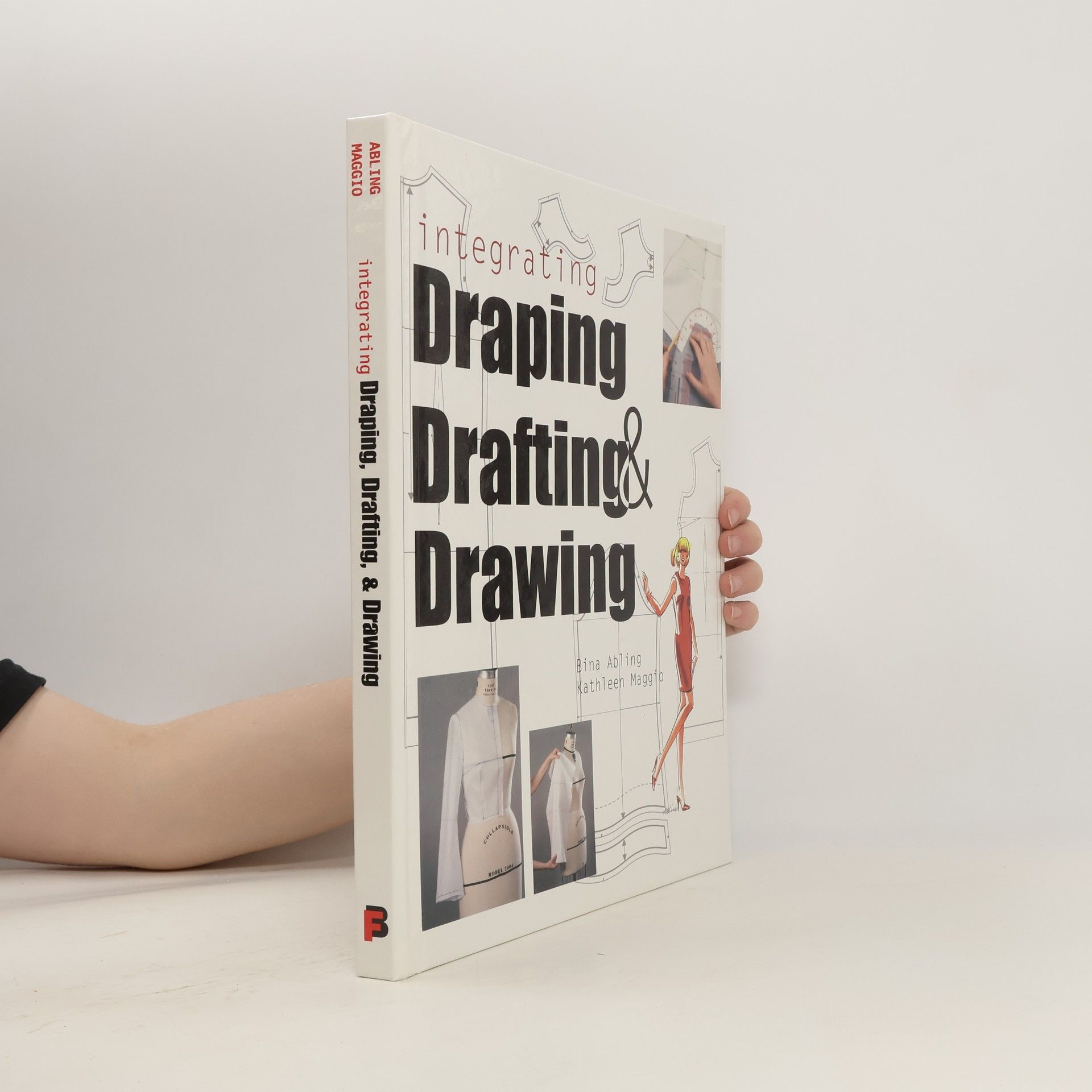 Bina Abling Integrating Draping, Drafting and Drawing