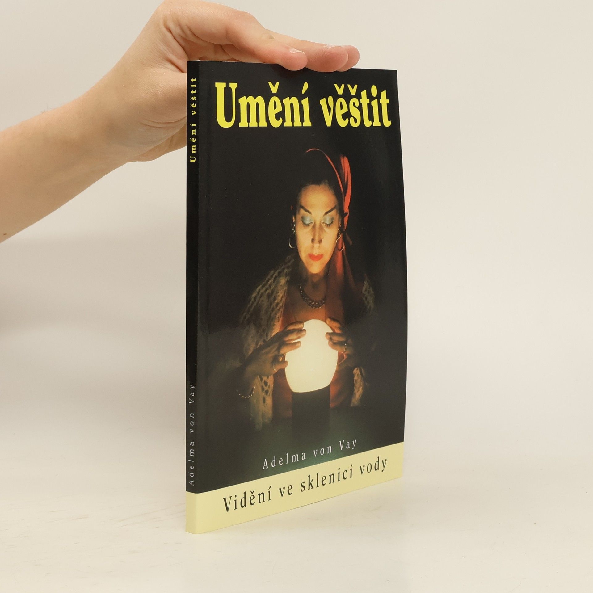 Adelma von Vay Umění věštit. Vidění ve sklenici vody