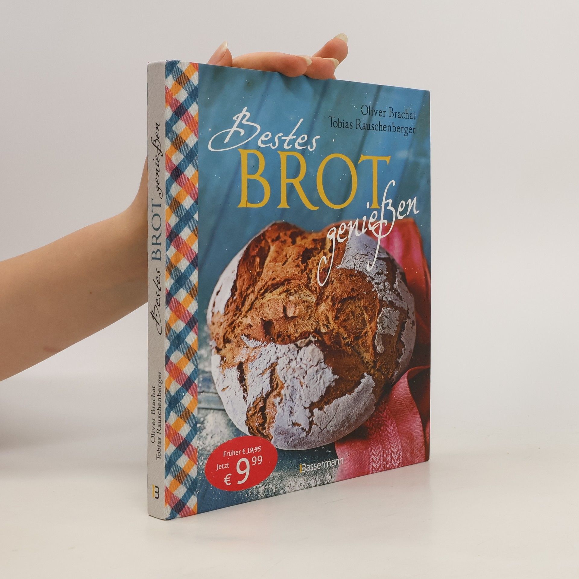 Tobias Rauschenberger Bestes Brot genießen - 80 Lieblingsrezepte für Brote, Brötchen und Gebäck, darunter viele regionale Spezialitäten, süß und herzh