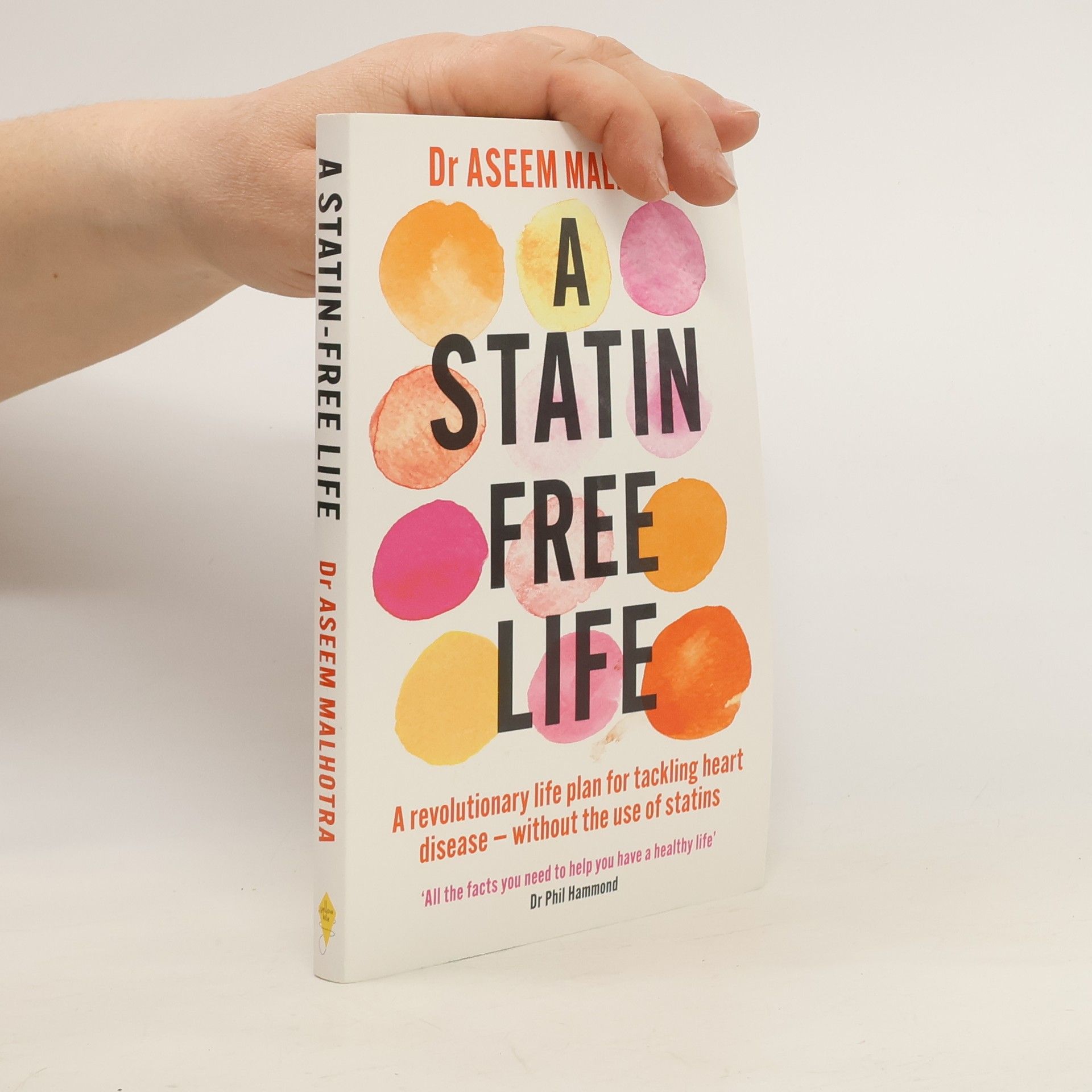 Aseem Malhotra A Statin-Free Life