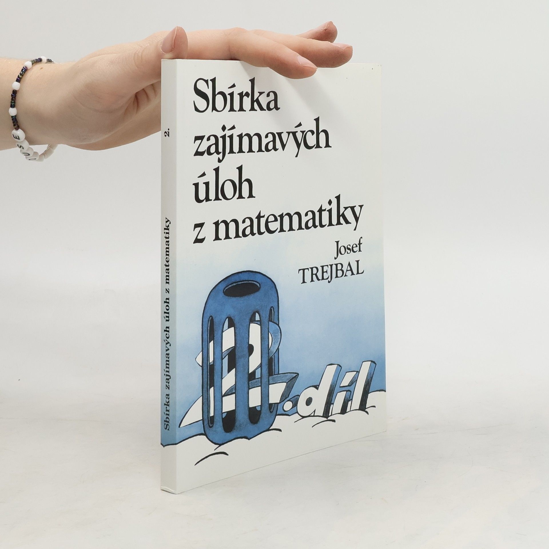 Josef Trejbal Sbírka zajímavých úloh z matematiky