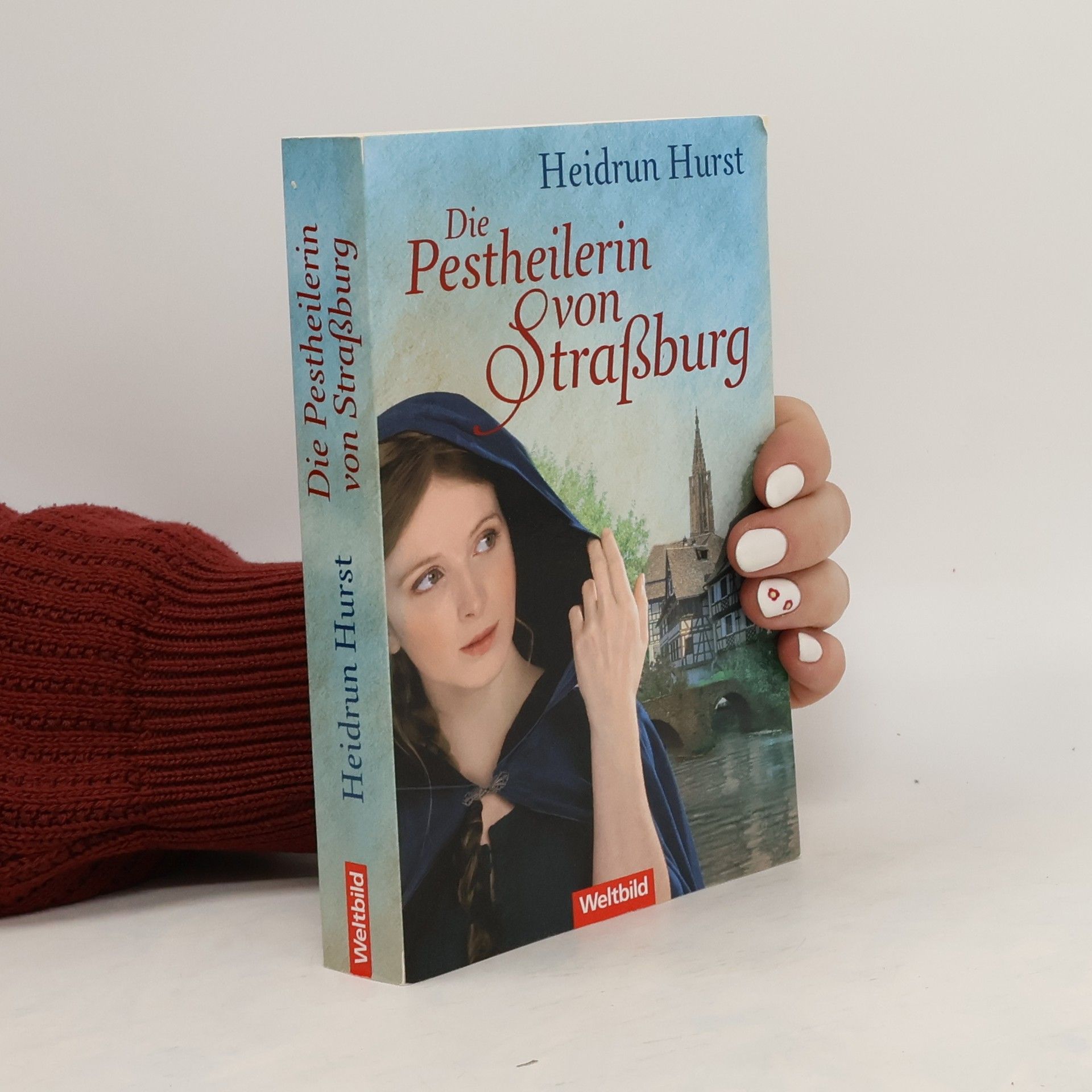 Heidrun Hurst Die Pestheilerin von Straßburg