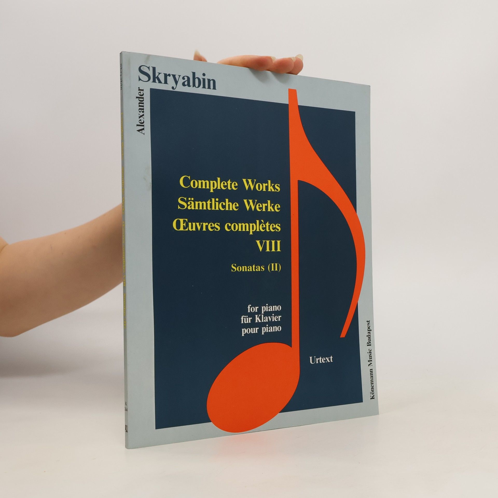 Aleksandr N. Skrjabin Complete Works for Piano. Sämtliche Werke für Klavier. Œuvres complètes pour piano VIII. Sonatas (II)