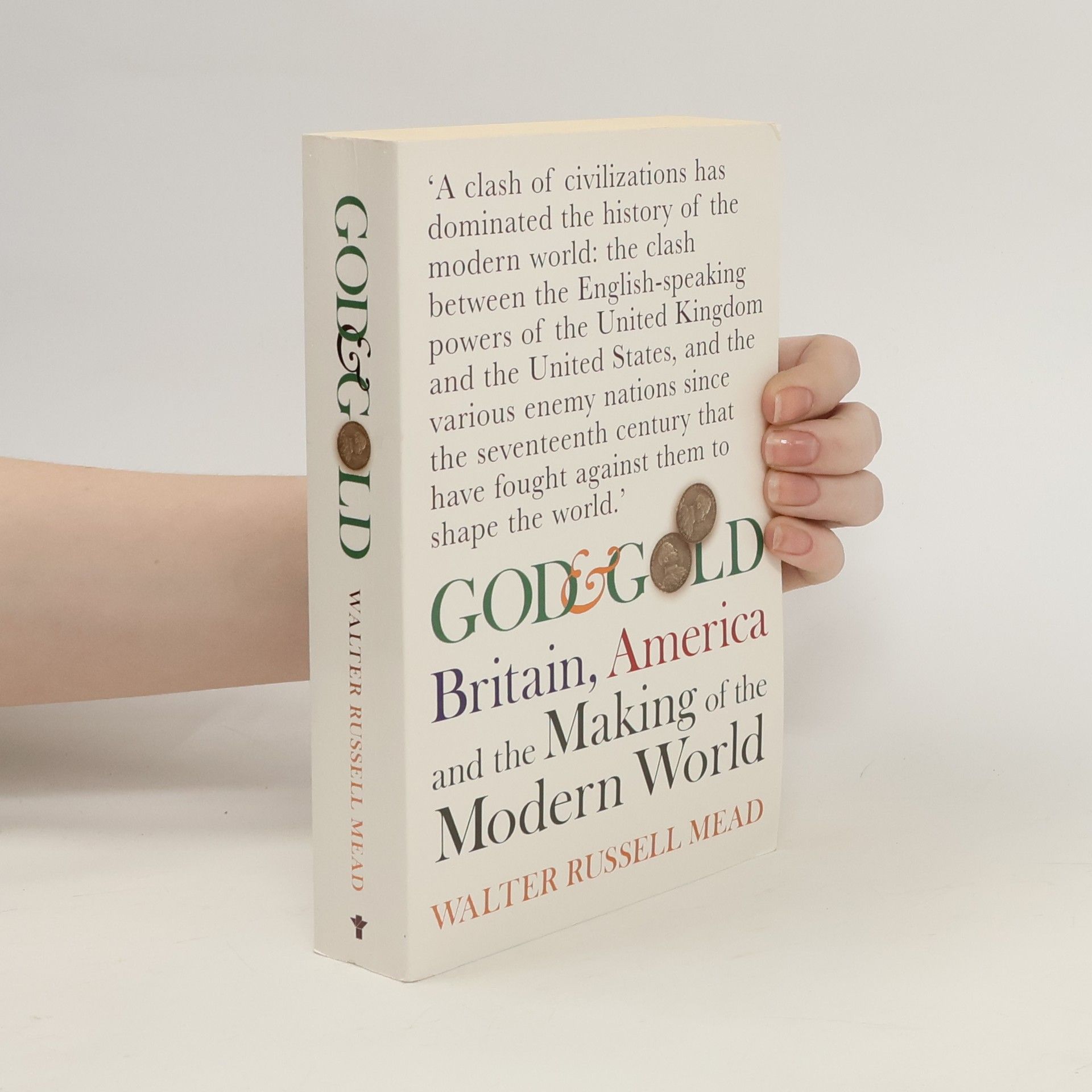 Walter Russell Mead God and Gold