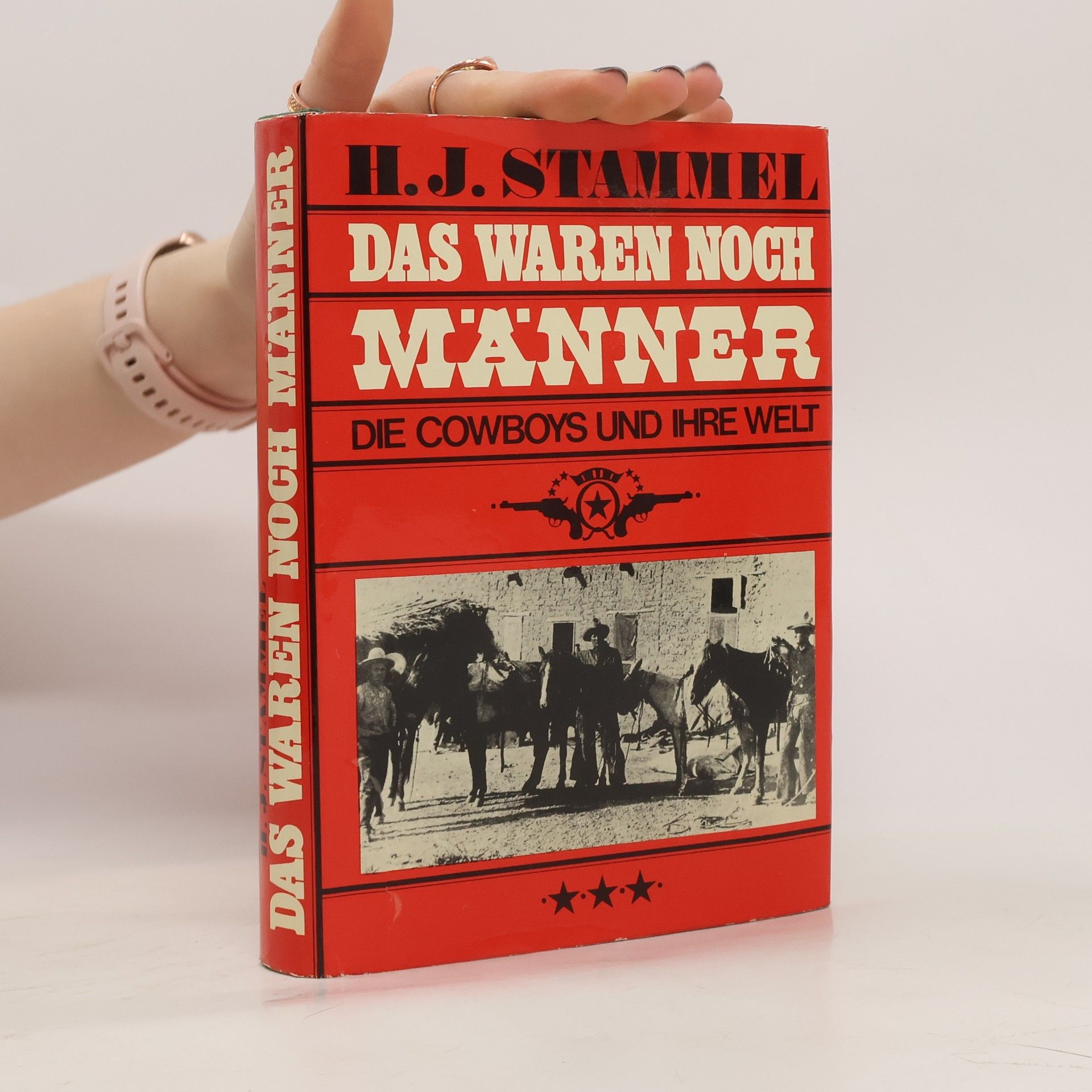 Robert Ullman Das waren noch Männer. Die Cowboys und ihre Welt