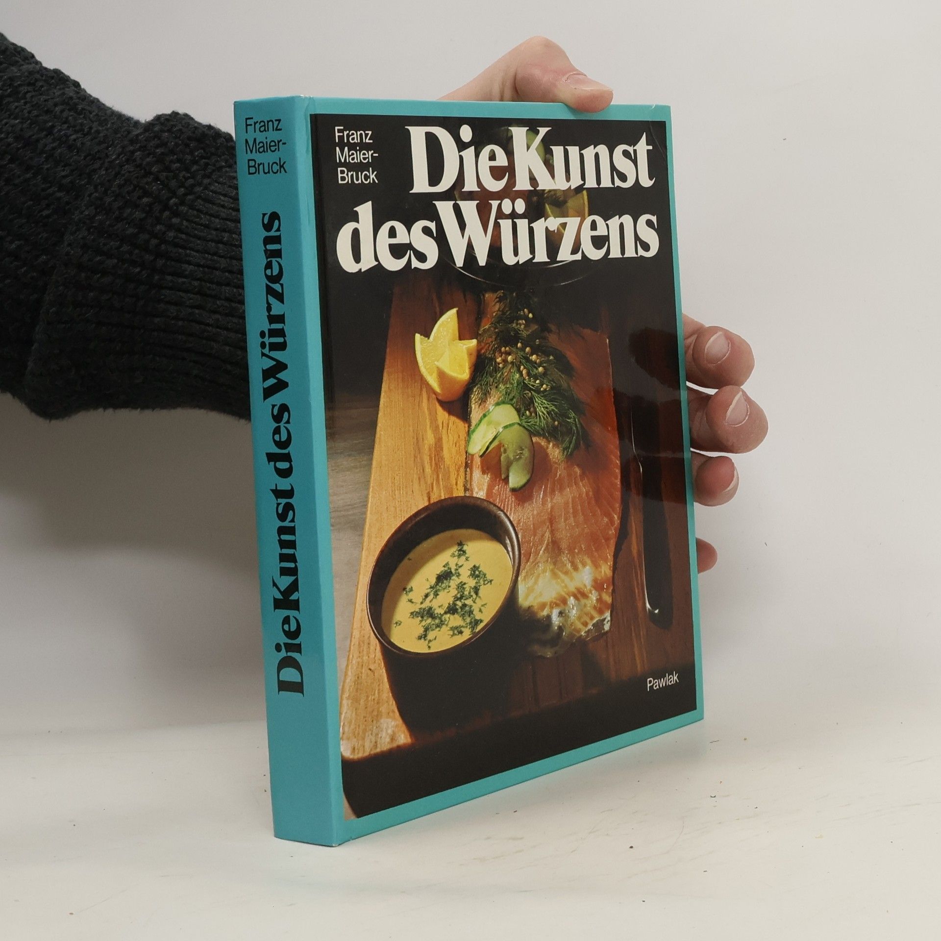Franz Maier-Bruck Die Kunst des Würzens