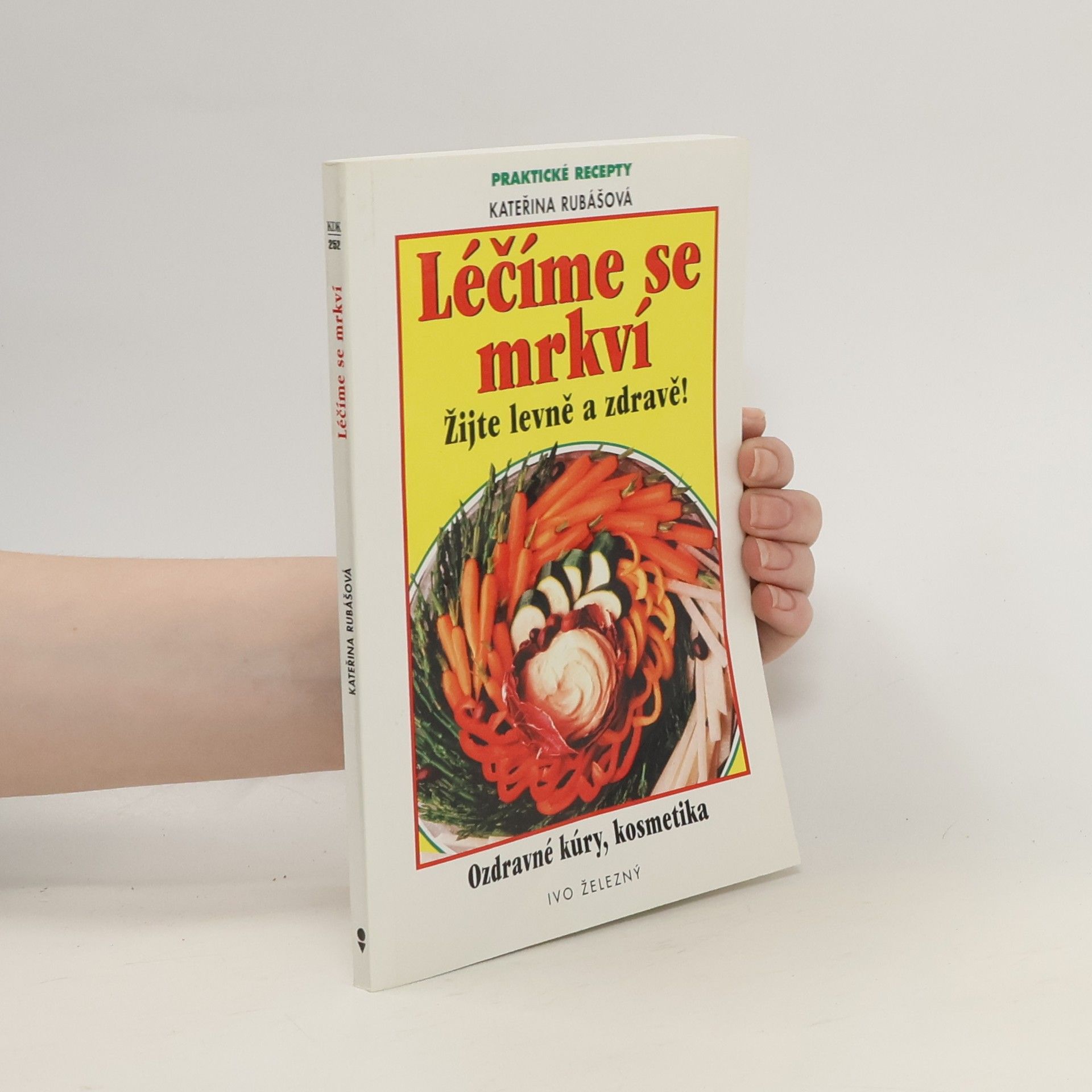 Kateřina Rubášová Léčíme se mrkví
