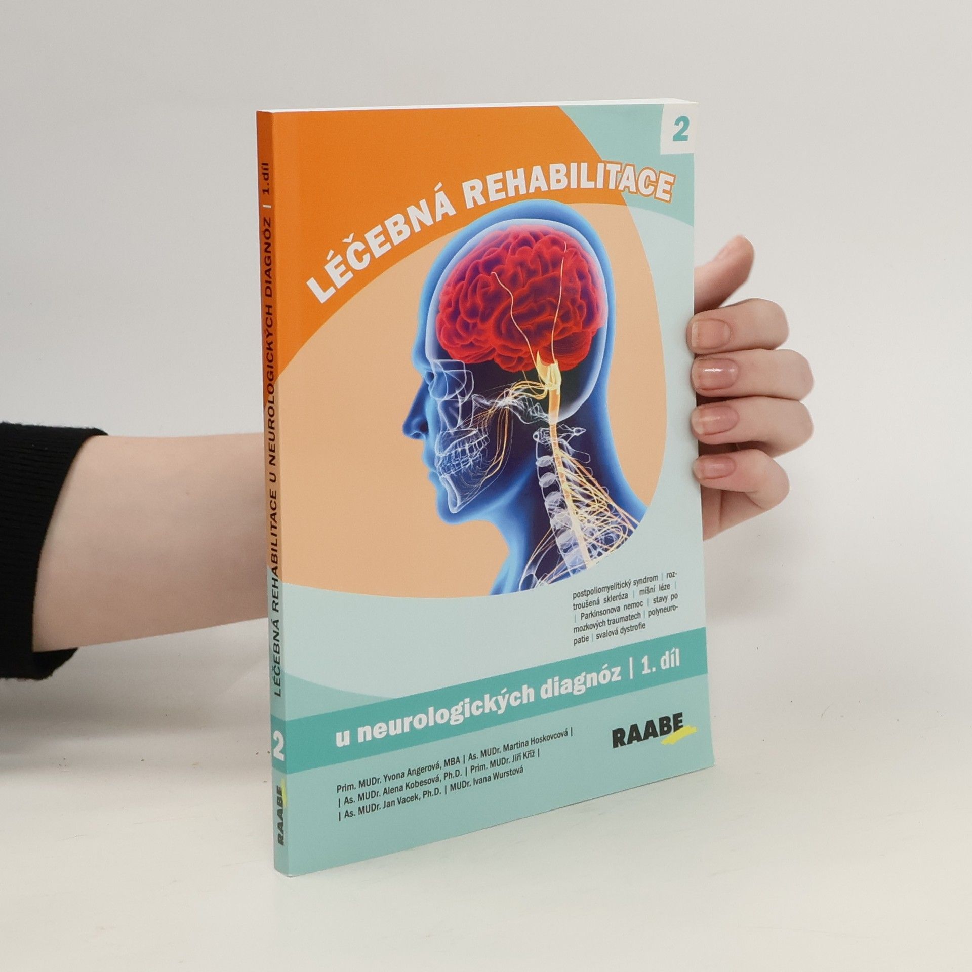 Angerová Yvona a Léčebná rehabilitace u neurologických diagnóz - 1. díl