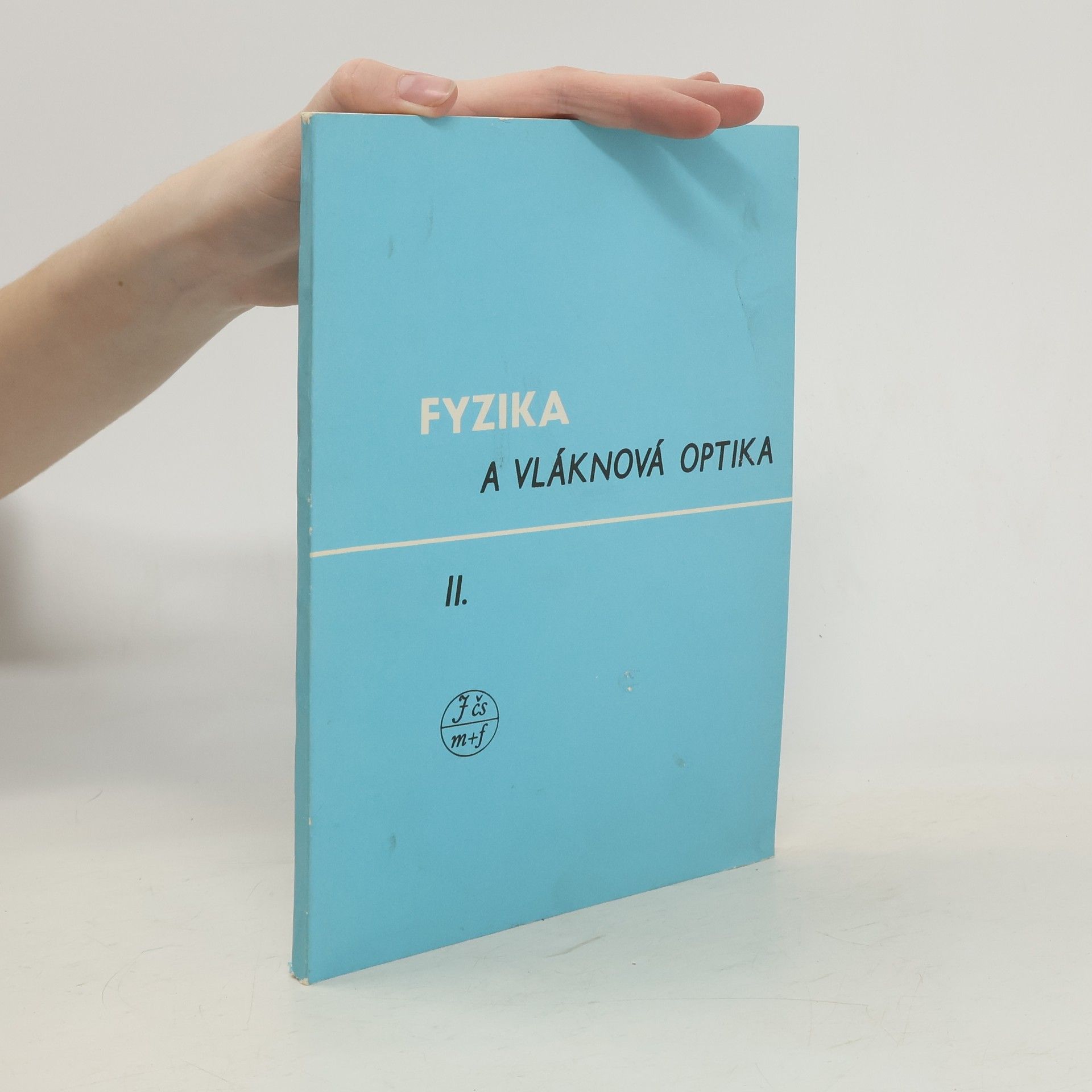 Maciej Kucharski Fyzika a vláknová optika II.