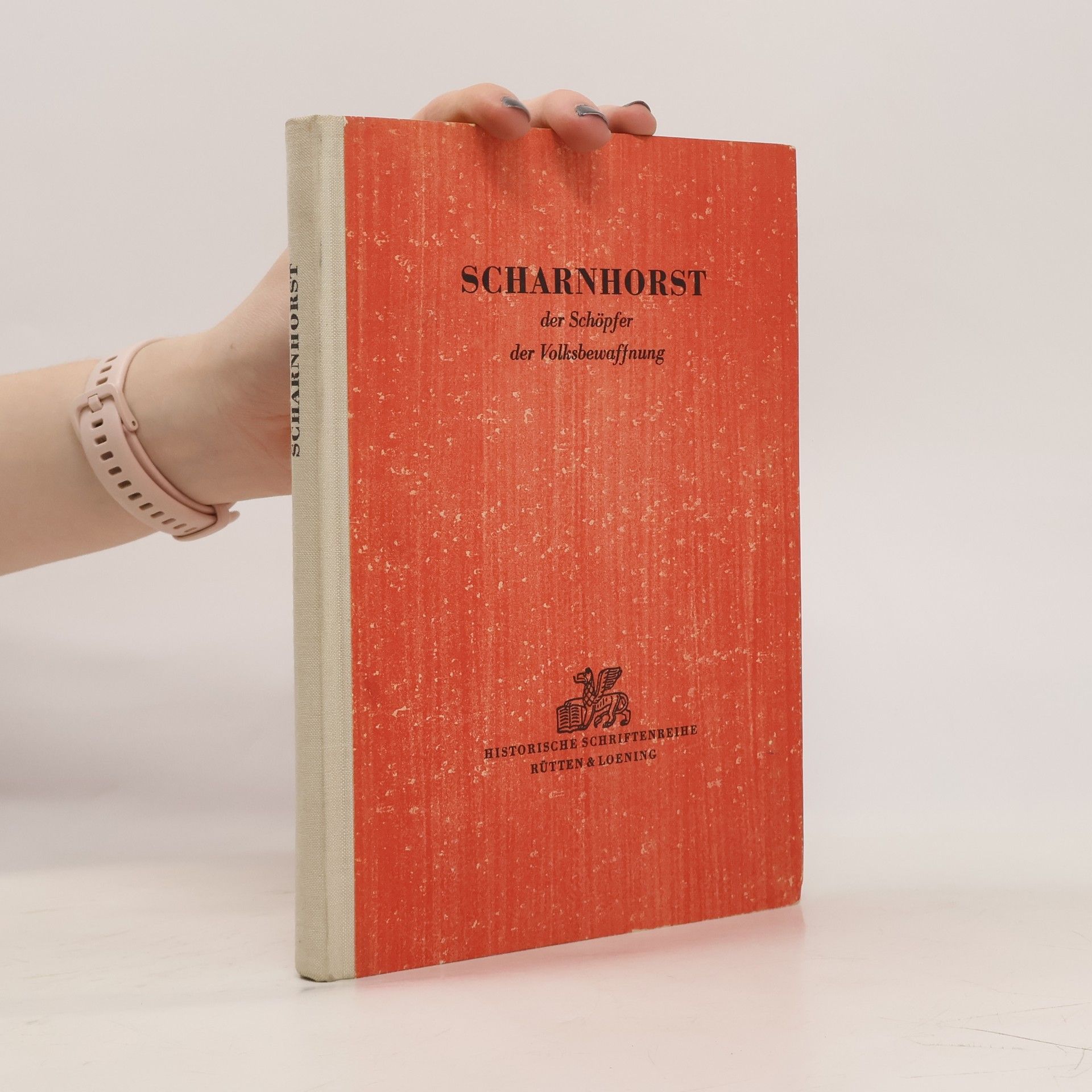 Gerhard Thiele Scharnhorst, der Schöpfer der Volksbewaffnung