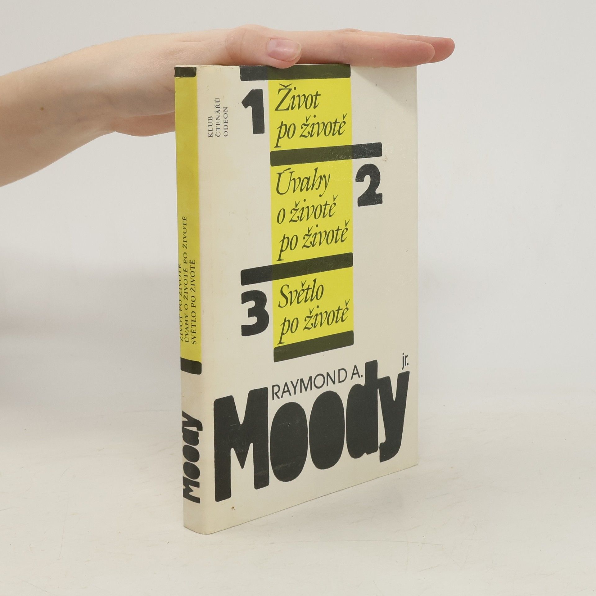 Raymond A. Moody Život po životě. Úvahy o životě po životě. Světlo po životě