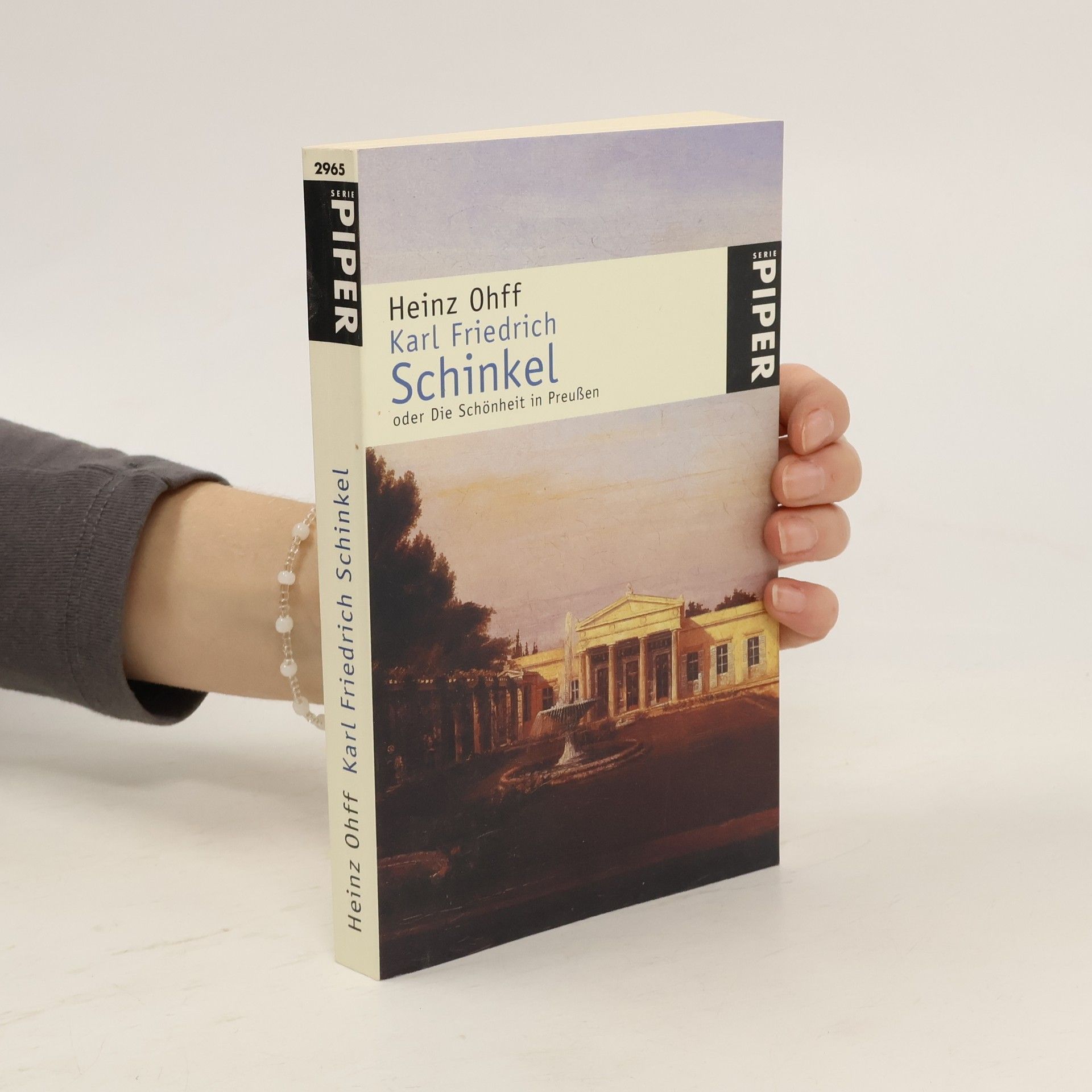 Heinz Ohff Karl Friedrich Schinkel oder die Schönheit in Preußen
