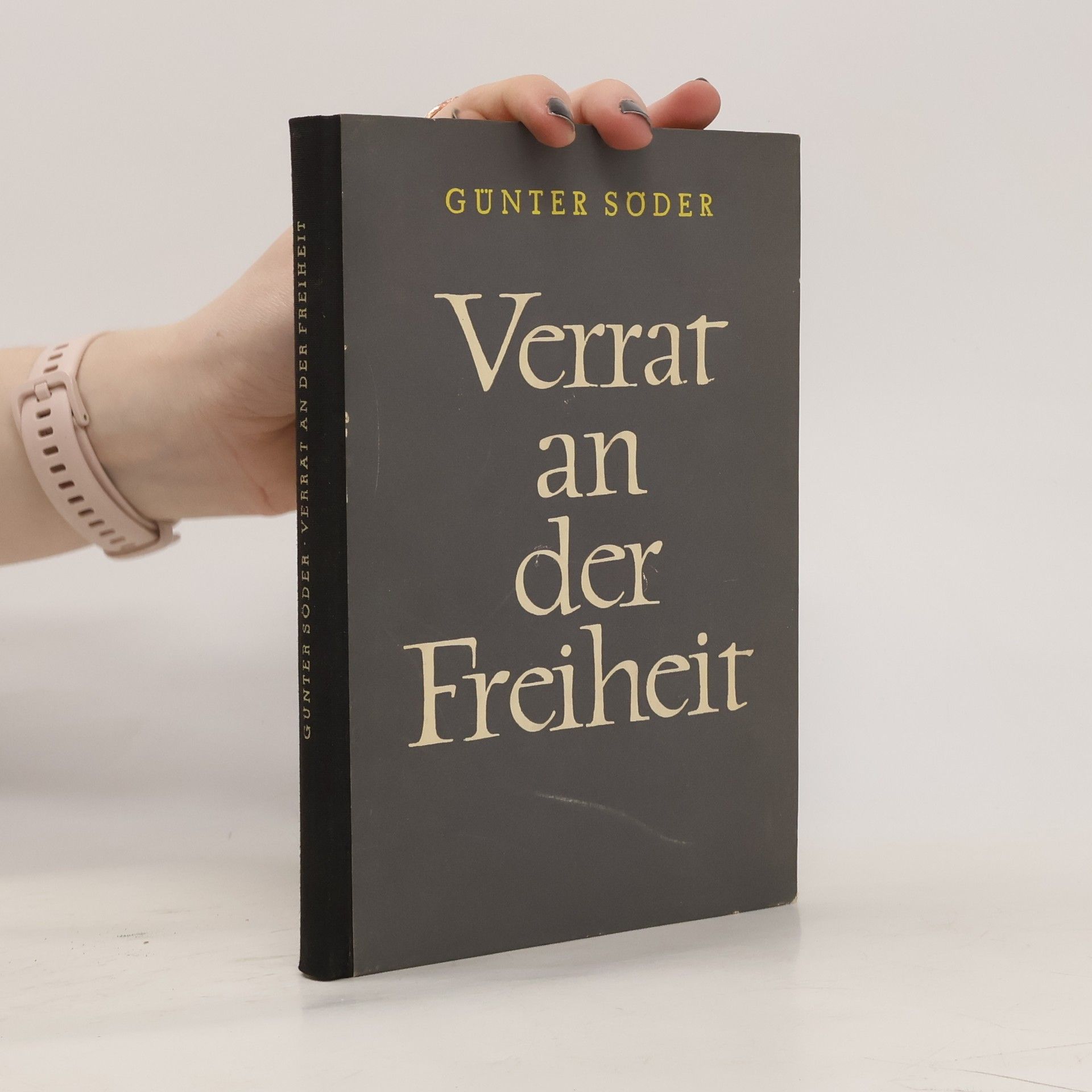 Günter Söder Verrat an der Freiheit