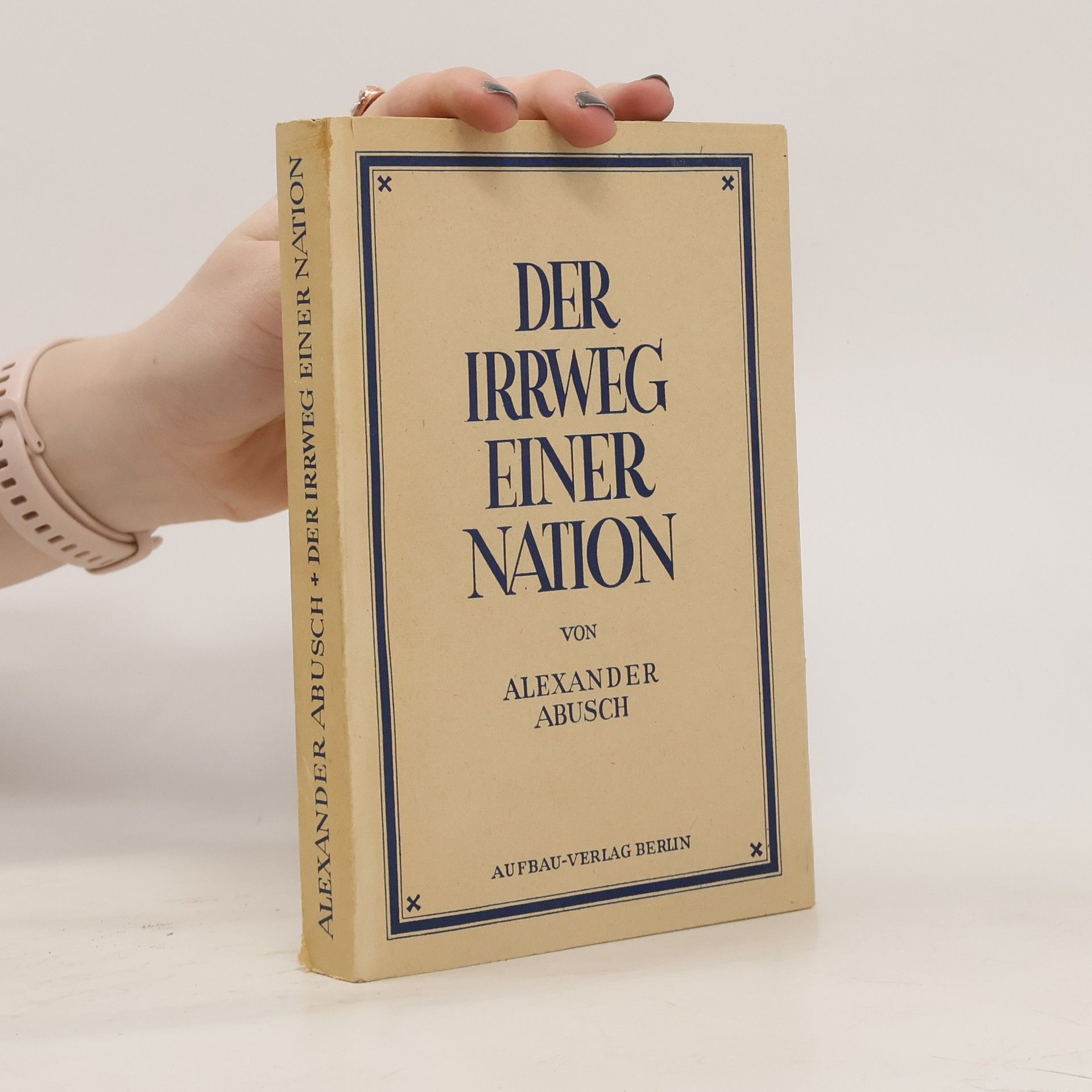 Alexander Busch Der irrweg einer Nation