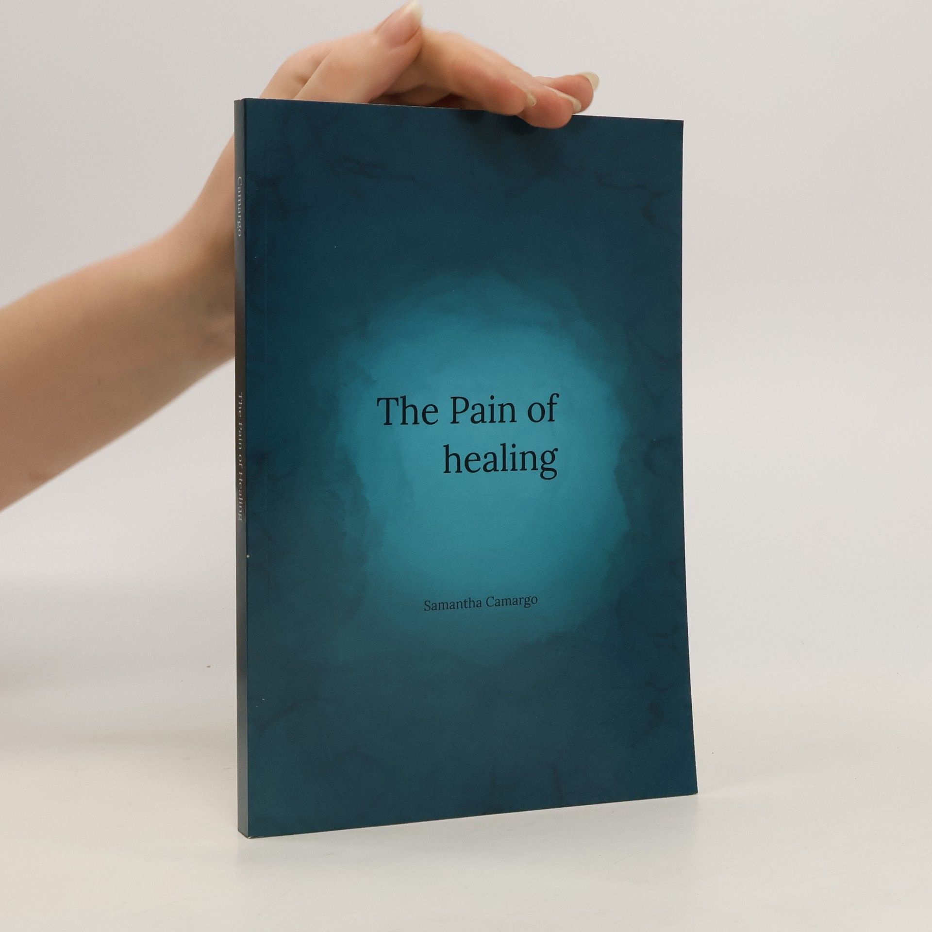 Samantha Camargo The Pain of Healing
