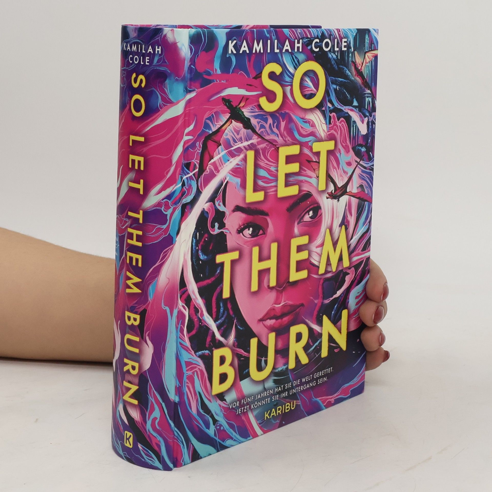 Kamilah Cole So let them burn. Epische Drachen-Fantasy ab 14 Jahren