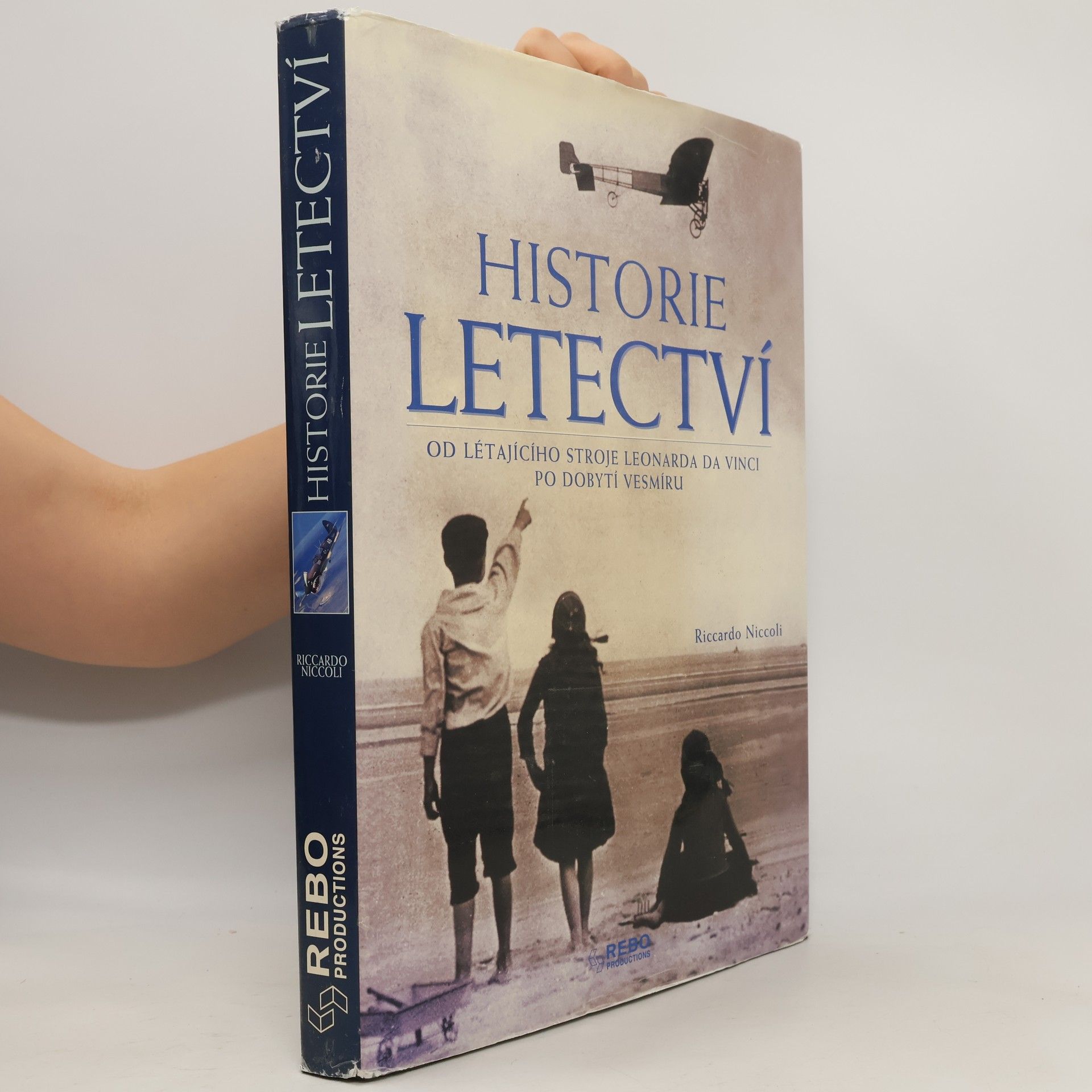 Riccardo Niccoli Historie letectví. Od létajícího stroje Leonarda da Vinci po dobytí vesmíru