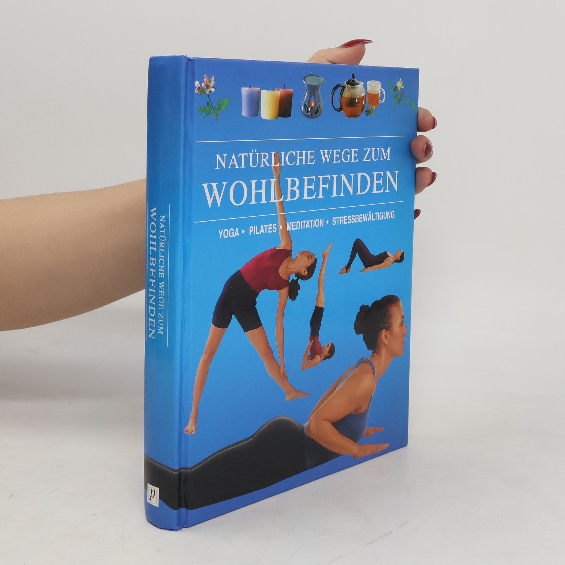 Autorenkollektiv Natürliche Wege zum Wohlbefinden