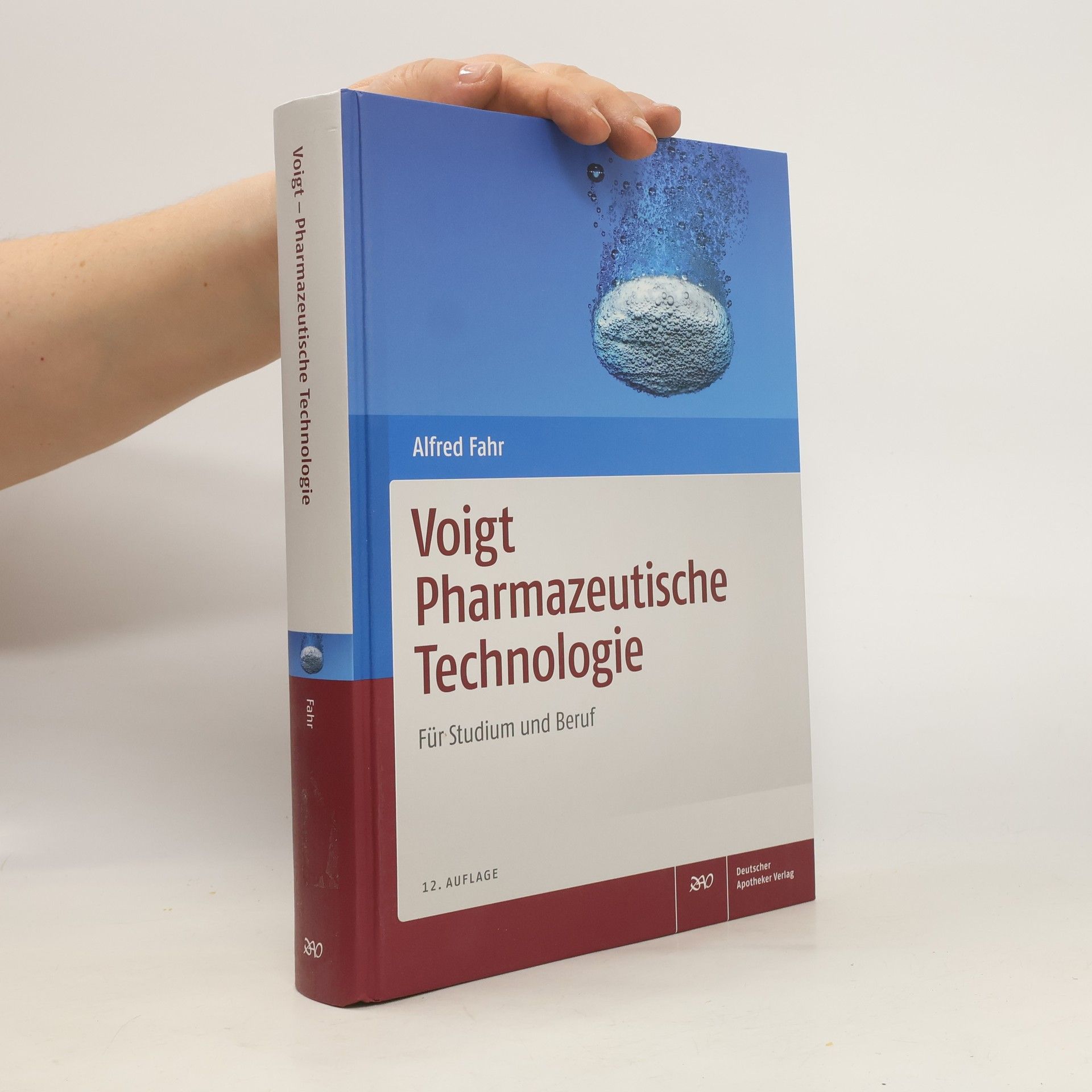 Alfred Fahr Voigt, Pharmazeutische Technologie für Studium und Beruf