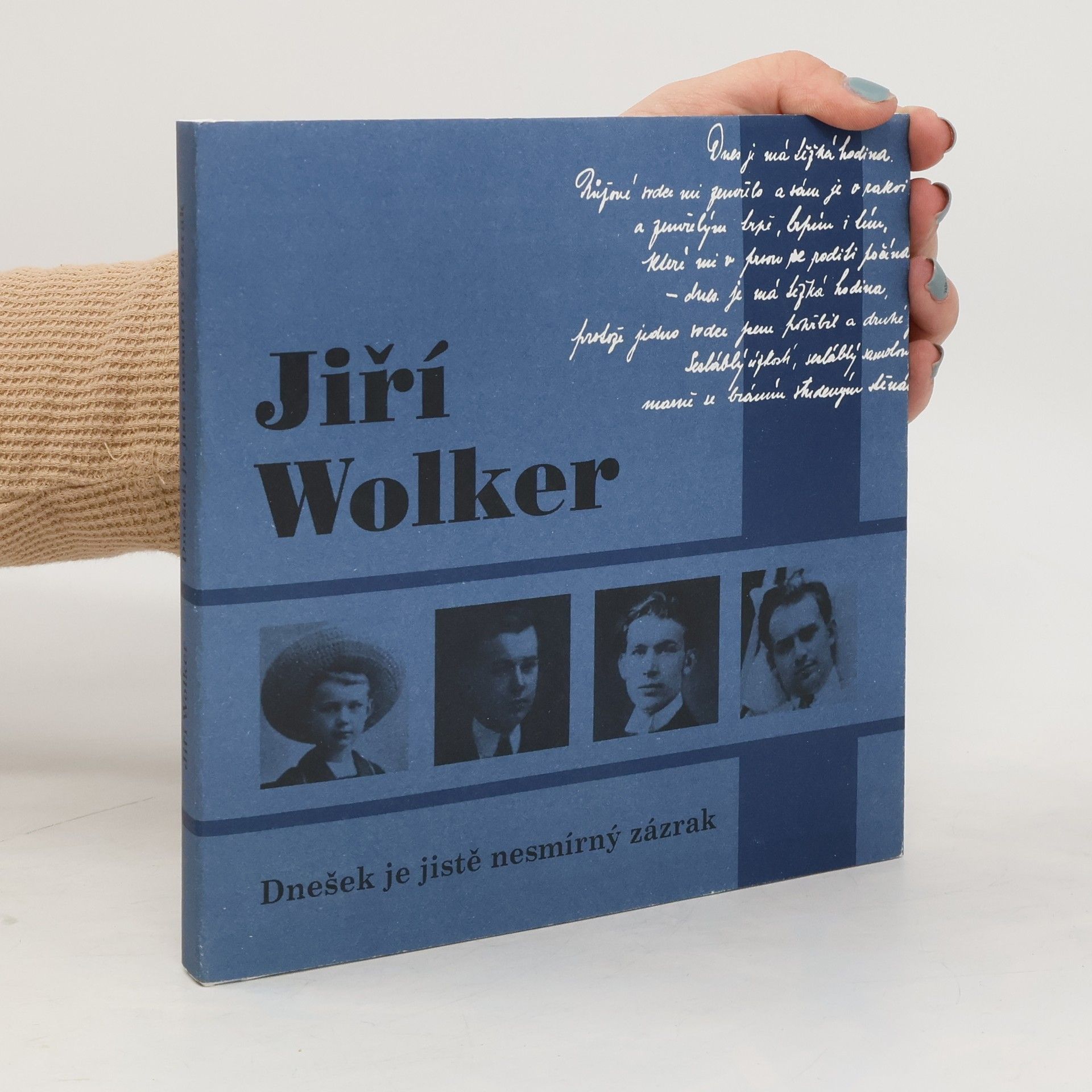 Jiří Wolker Dnešek je jistě nesmírný zázrak