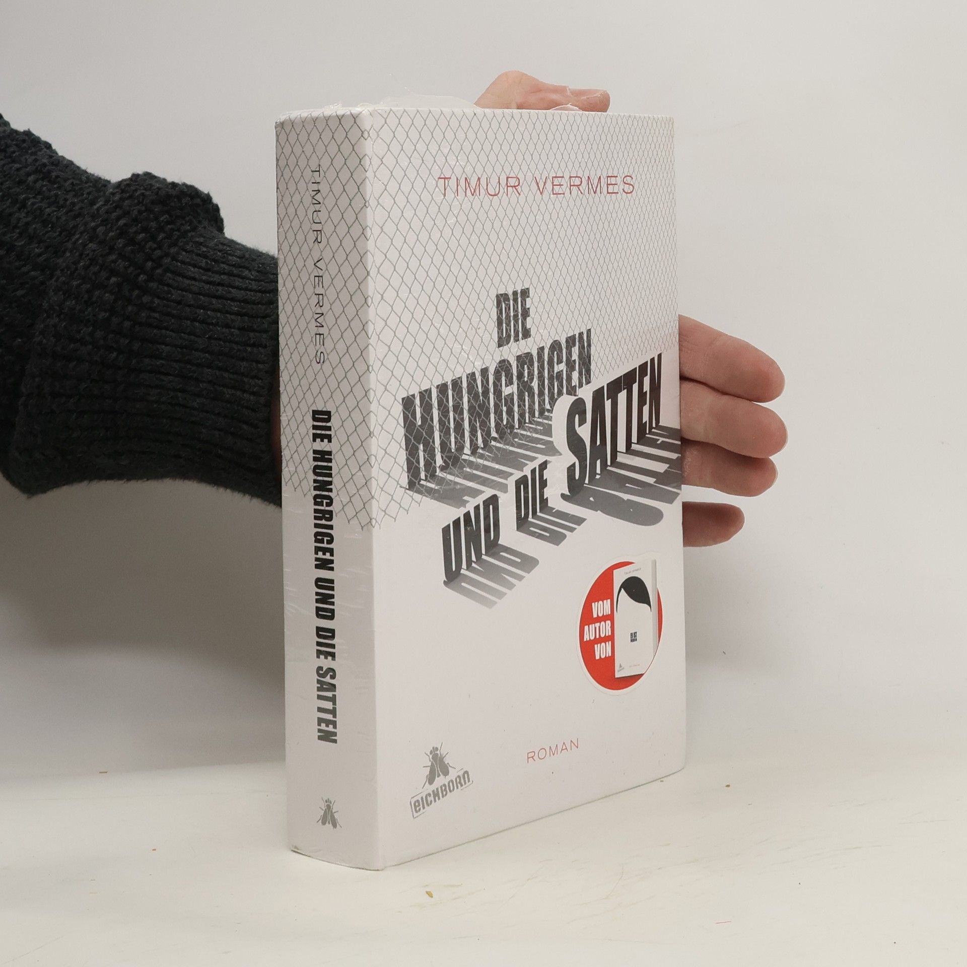 Timur Vermes Die Hungrigen und die Satten