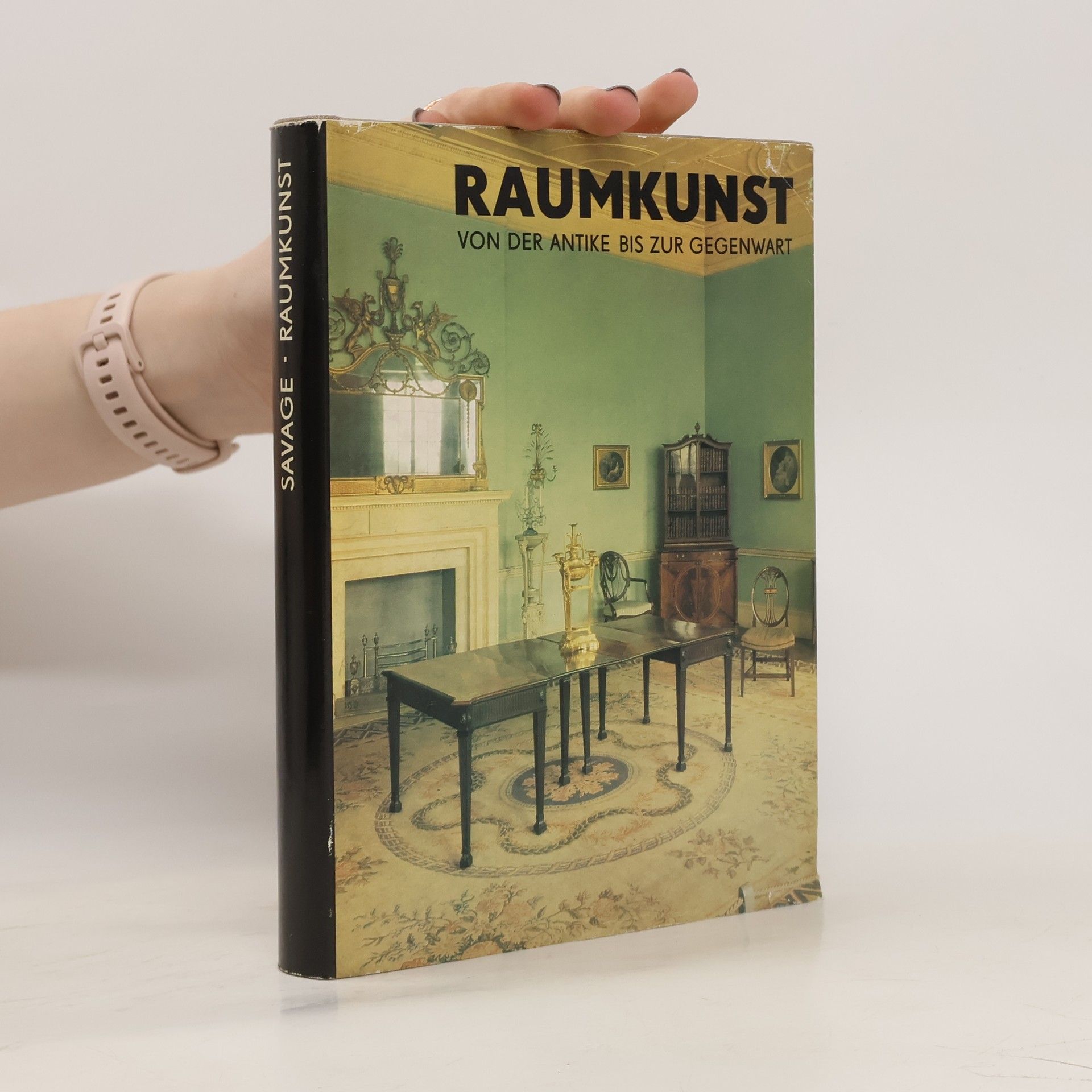 George Savage Raumkunst von der Antike bis zur Gegenwart