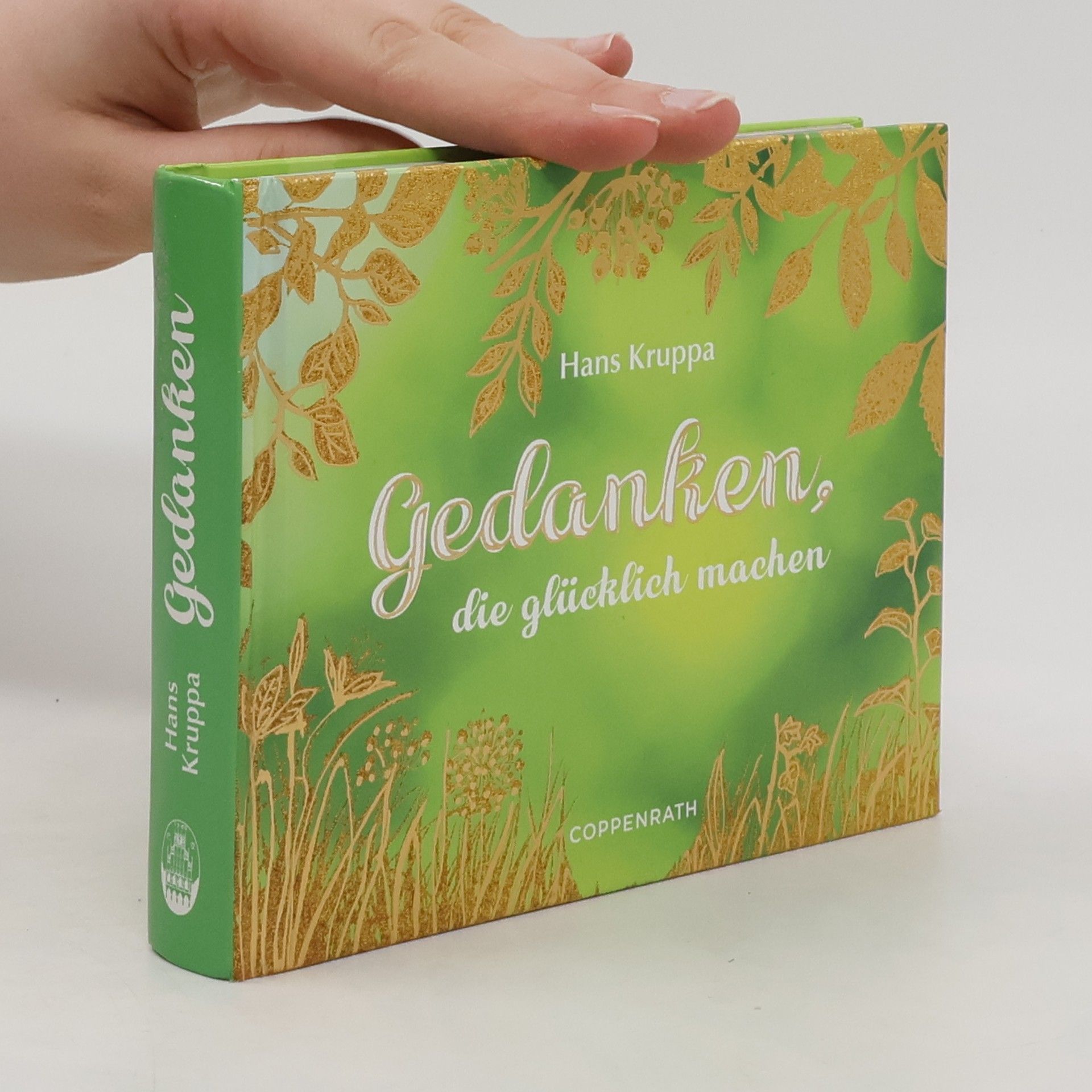Hans Kruppa Gedanken, die glücklich machen
