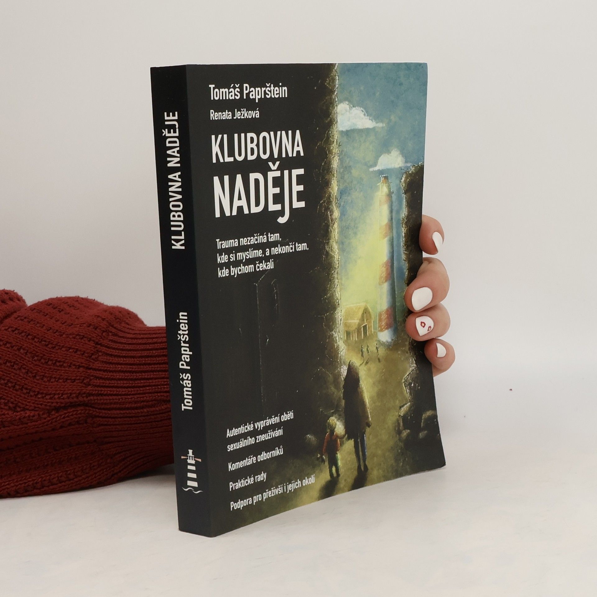 Renáta Ježková Klubovna Naděje. Autentické vyprávění oběti sexuálního zneužívání, komentáře odborníků, praktické rady, podpora pro přeživší i jejich okolí